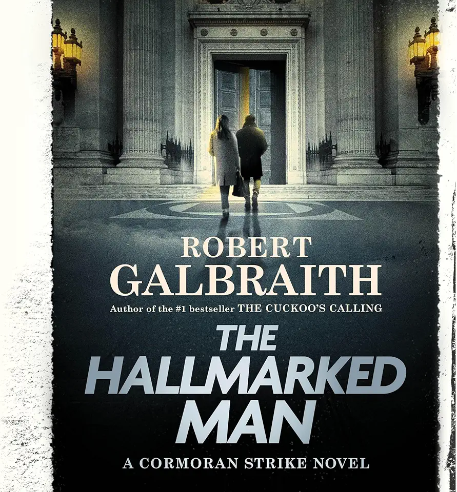 The Hallmarked Man: A Cormoran Strike Novel