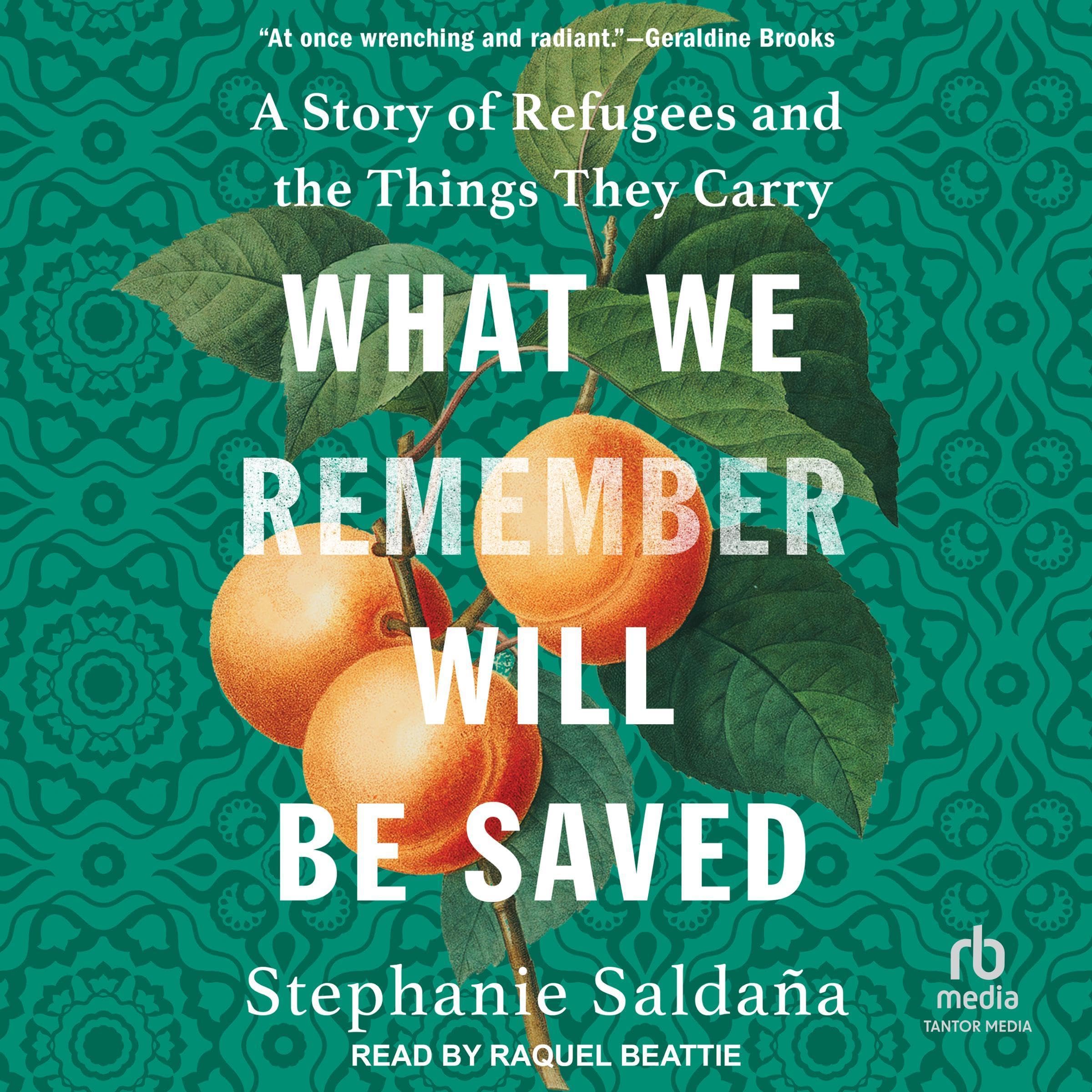 What We Remember Will Be Saved: A Story of Refugees and the Things They Carry
