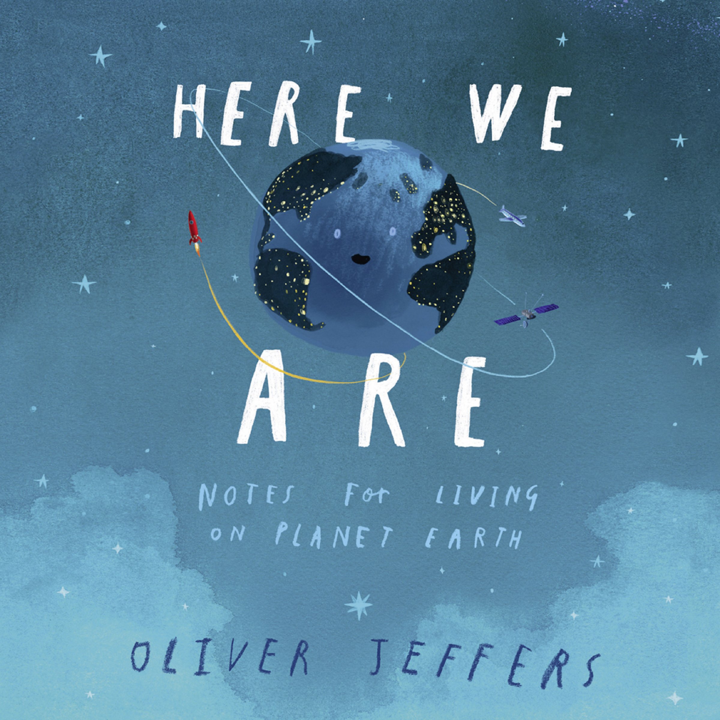 Here We Are: Notes for Living on Planet Earth