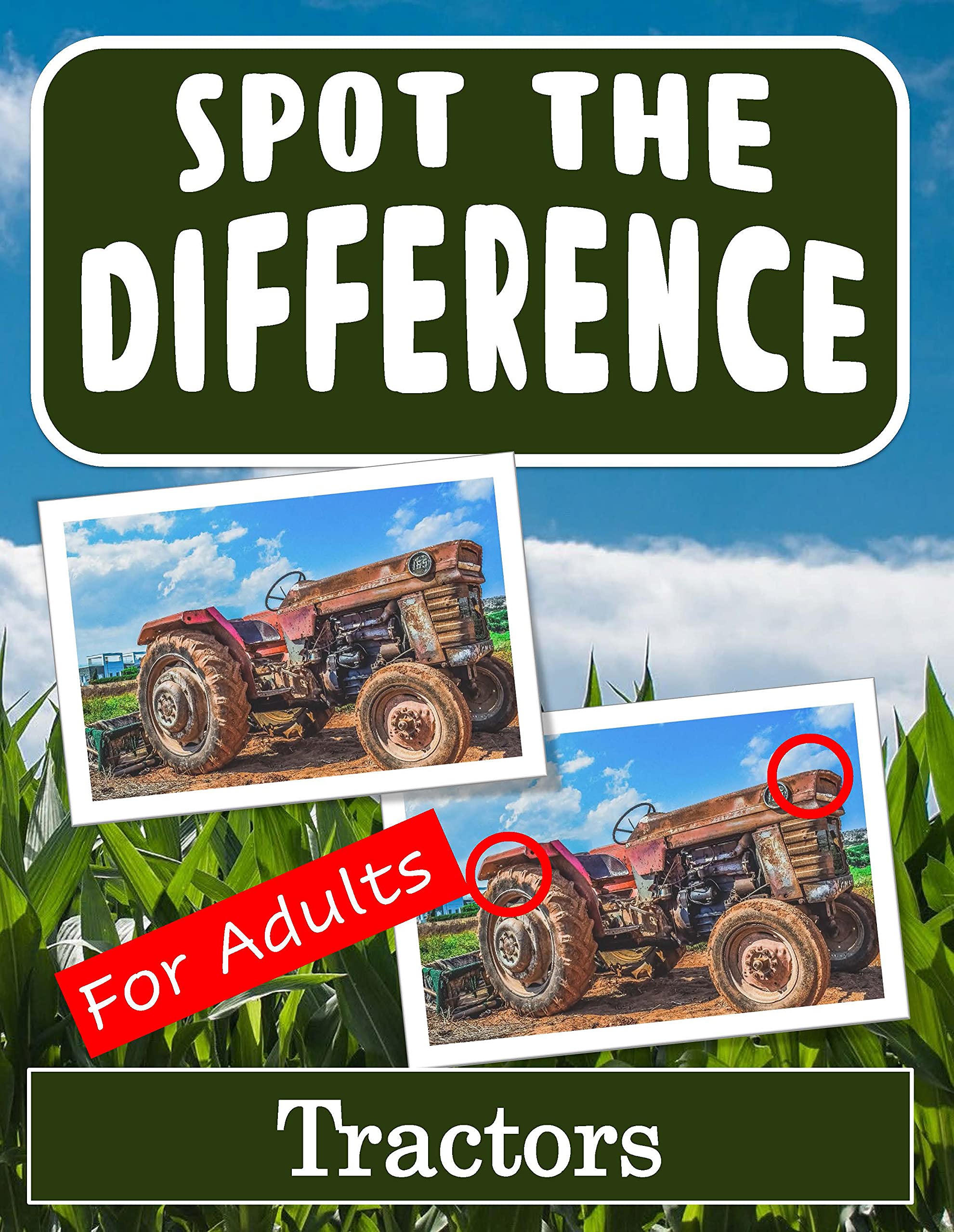 Spot the Difference Book for Adults - Tractors: Hidden Picture Puzzles for Adults with Tractor Pictures