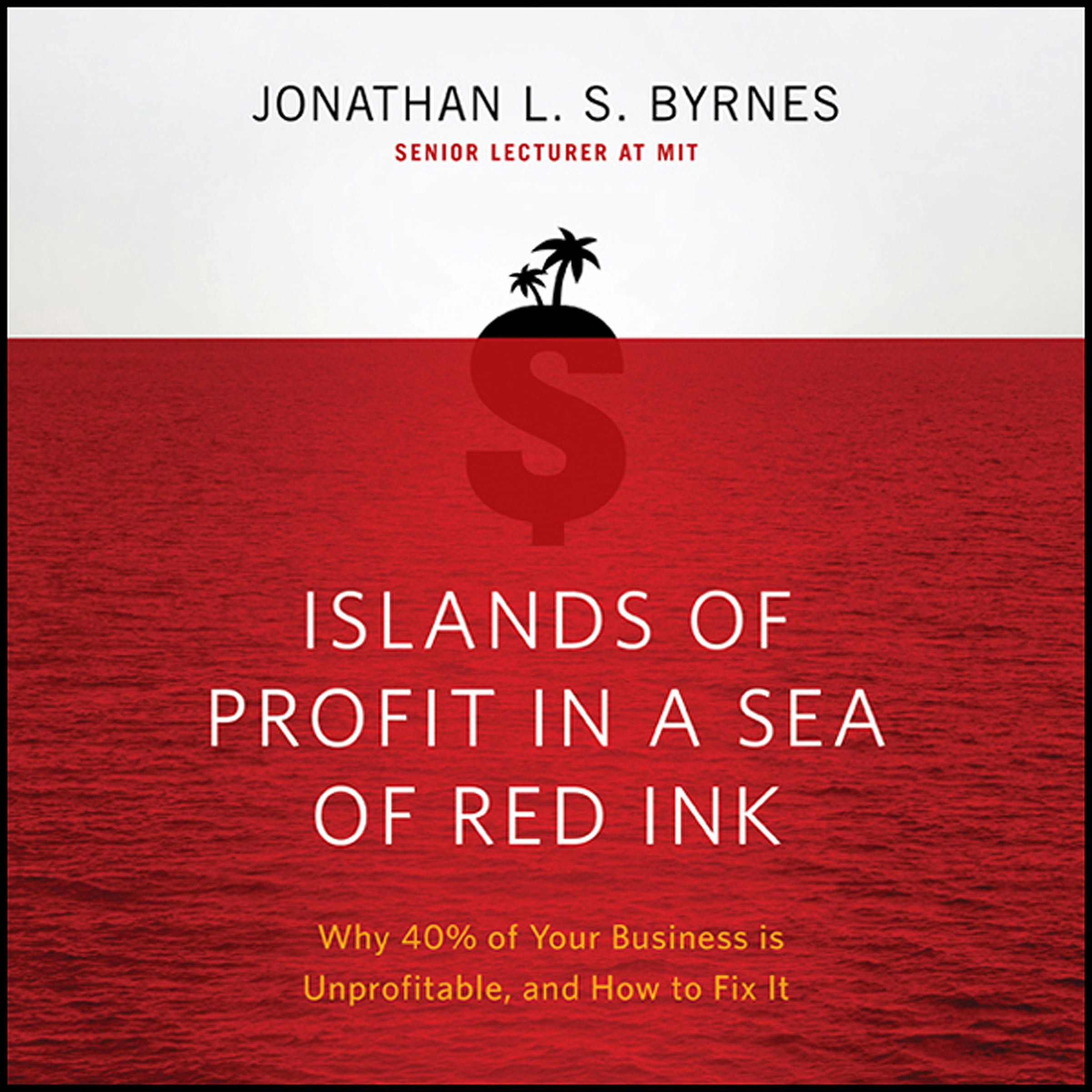 Cover art for Islands of Profit in a Sea of Red Ink