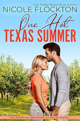 One Hot Texas Summer (Prentice Brothers of Sweet Ridge Book 1)