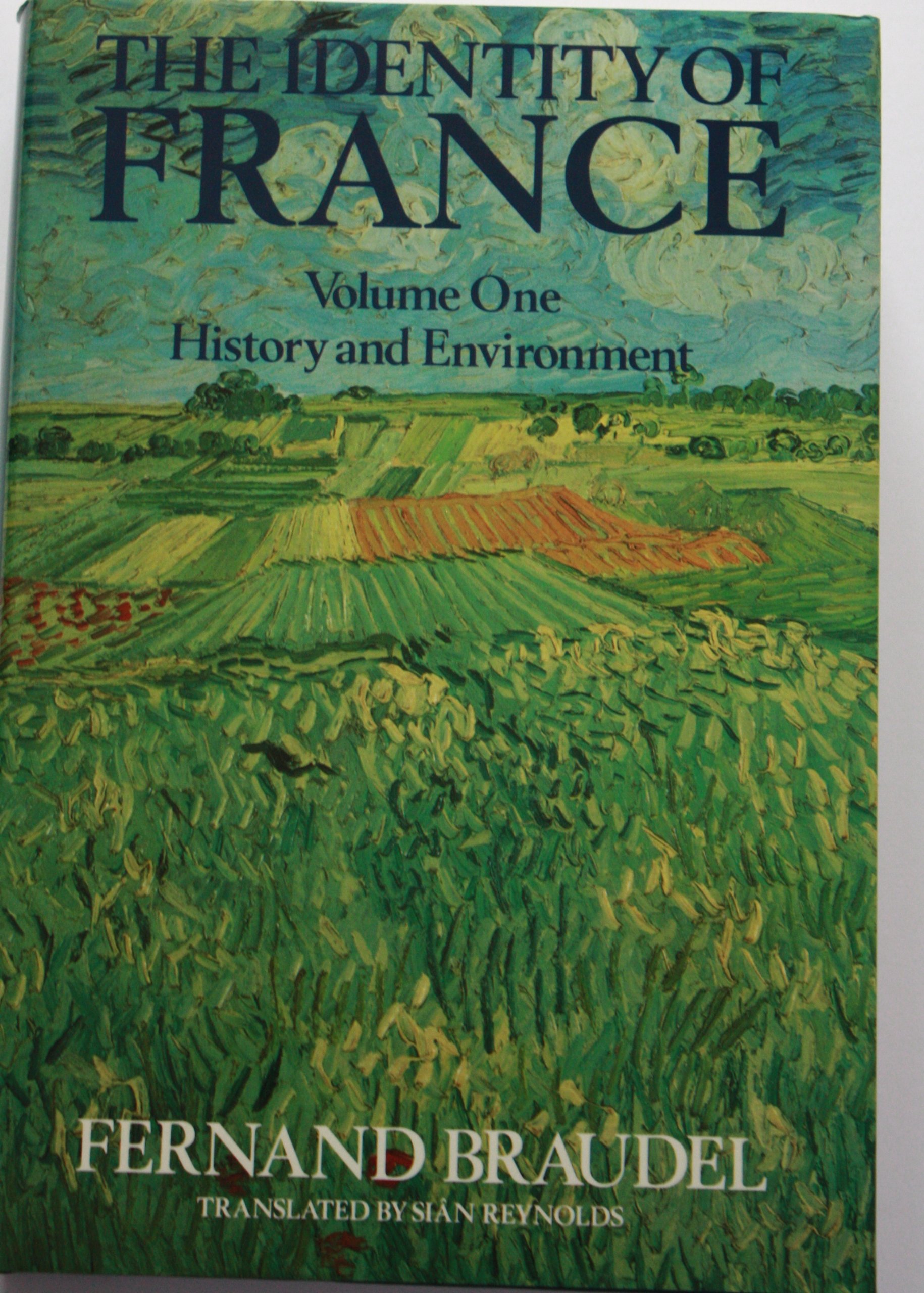 The Identity of France: v. 1. History and Environment.