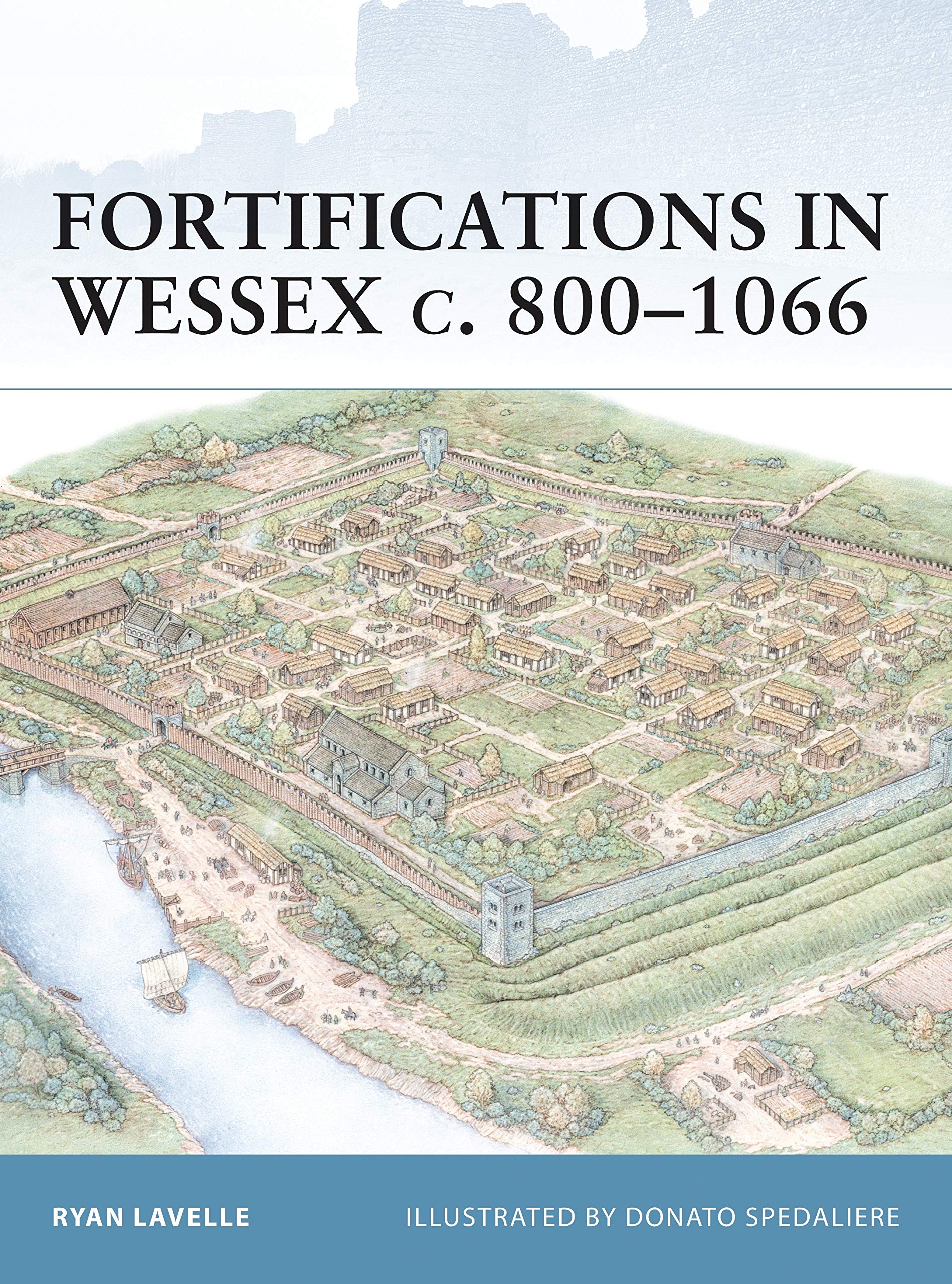 Fortifications in Wessex c. 8001066 by Ryan Lavelle, Donato ... - 9781841766393