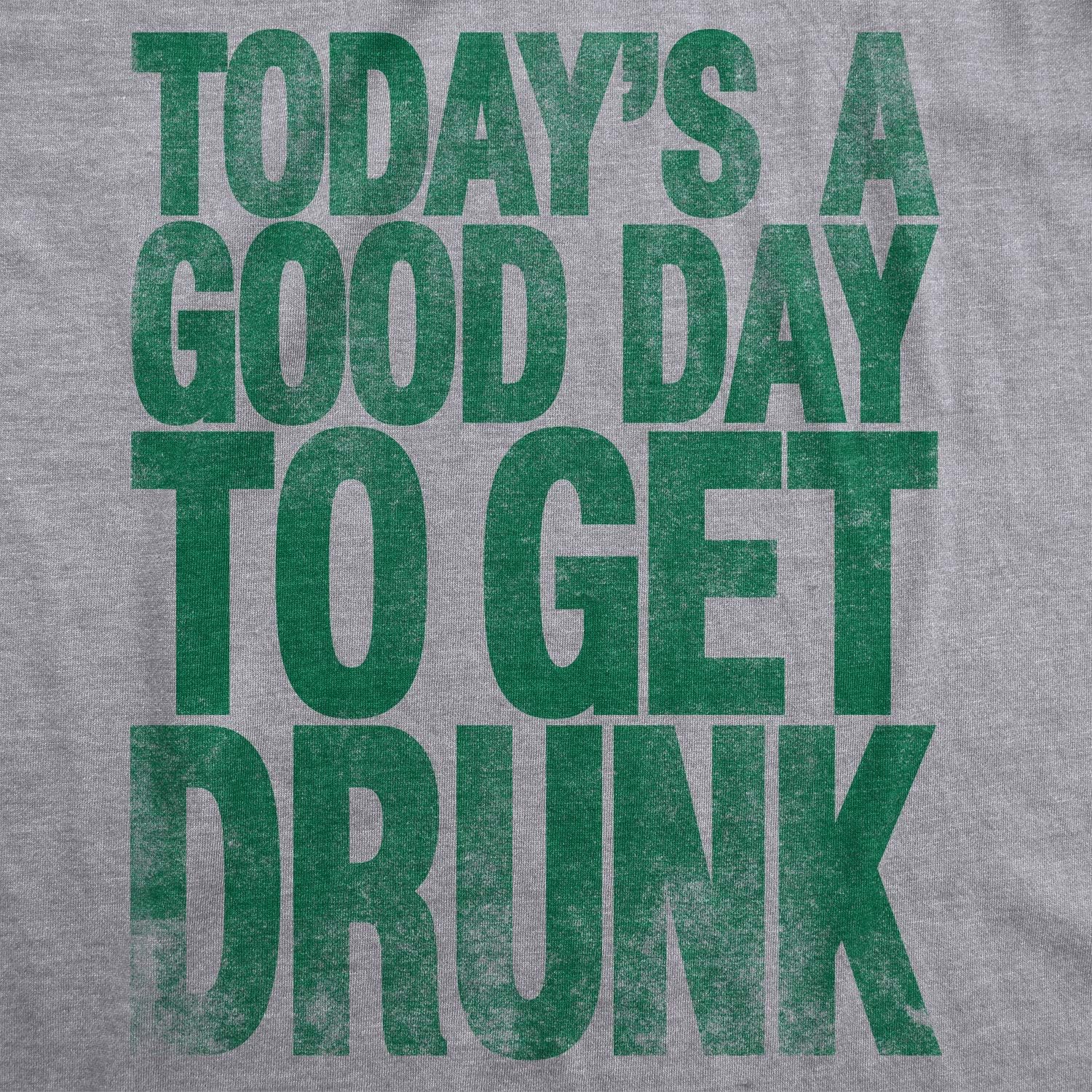 Womens Good Day to Get Drunk Funny Drinking Saint St Patricks Day Lucky T Shirt - Image 2