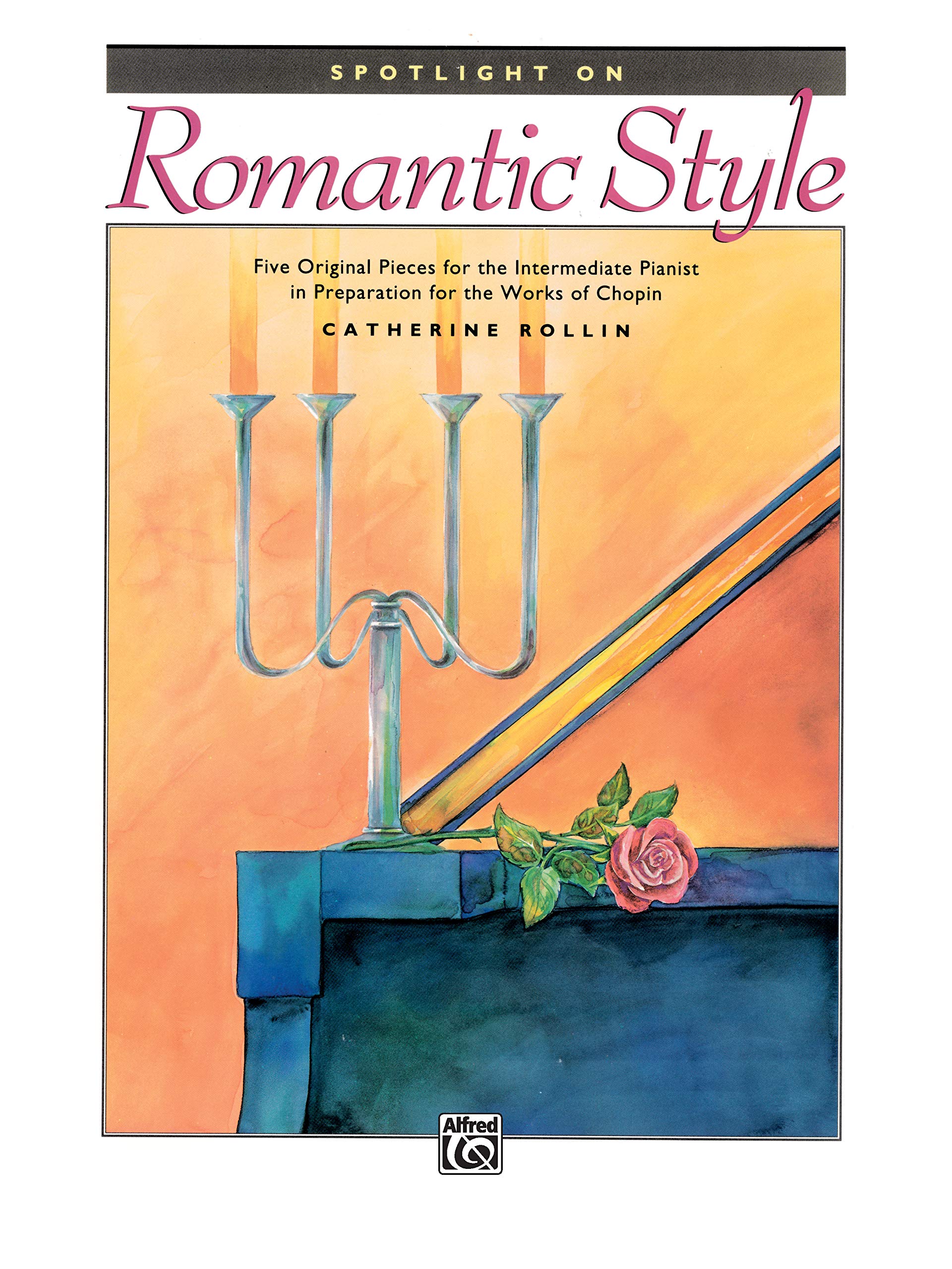 Spotlight on Romantic Style: Five Original Pieces for the Intermediate Pianist in Preparation for the Works of Chopin