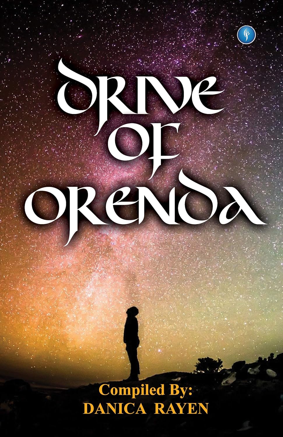 Drive of Orenda: Rayen, Danica: 9789389923384: Amazon.com: Books