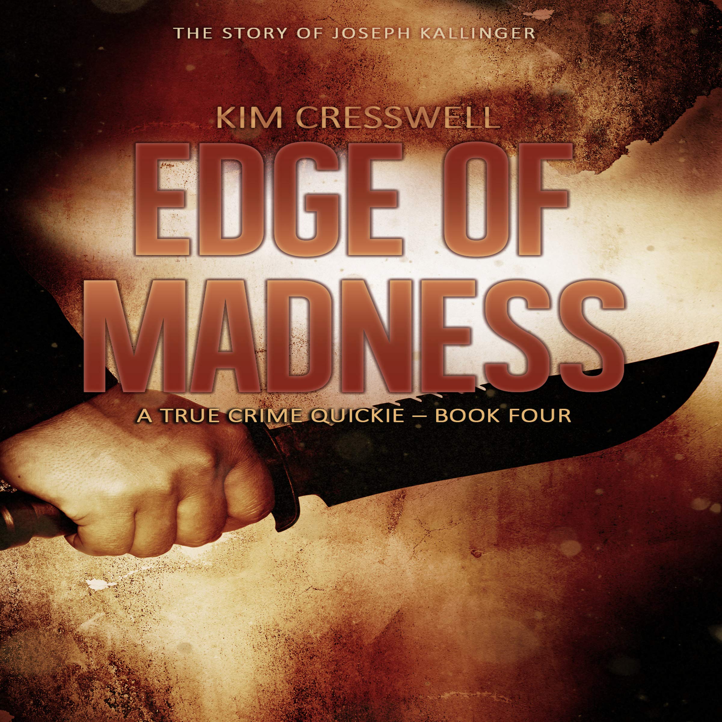 Edge of Madness - The Story of Joseph Kallinger