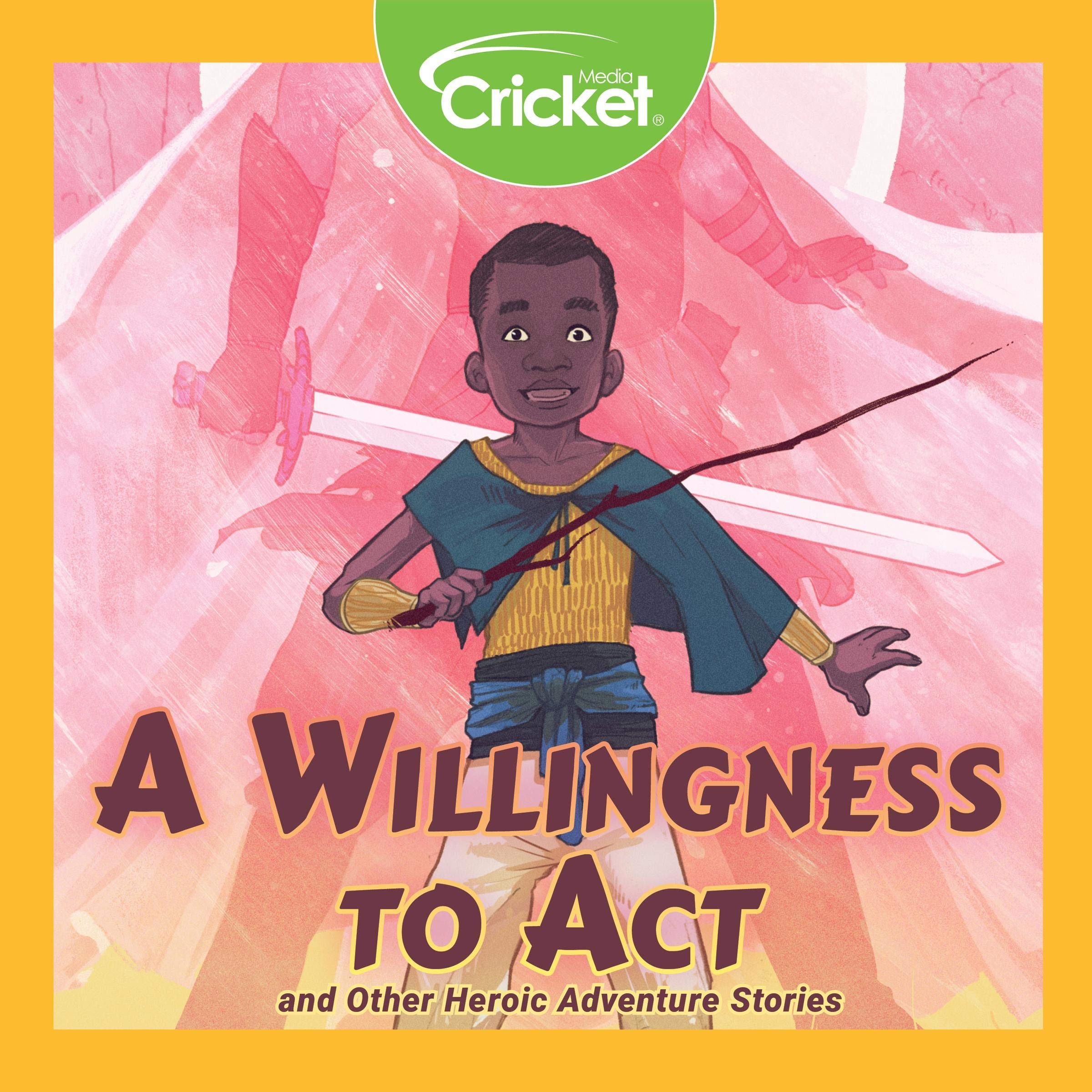 A Willingness to Act and Other Heroic Adventure Stories