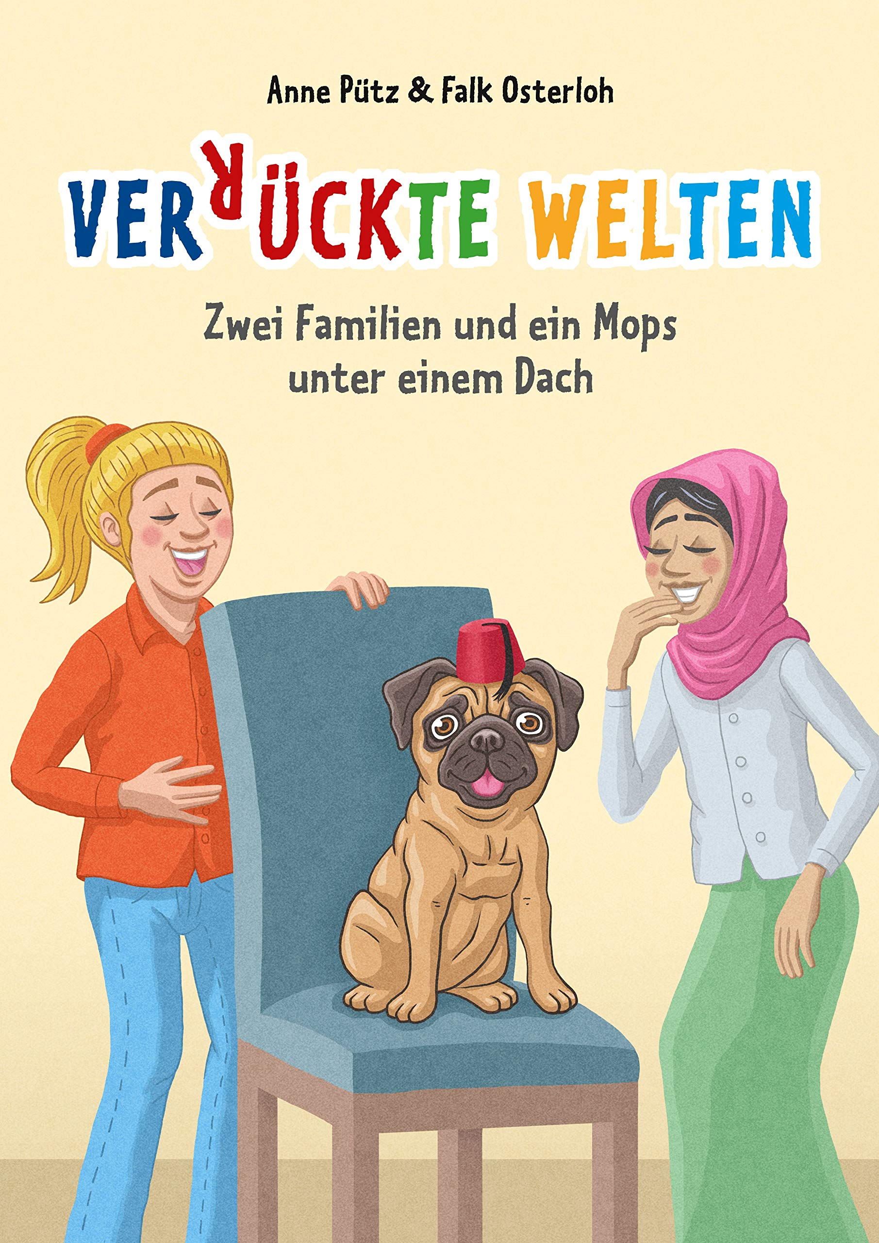 Verrückte Welten: Zwei Familien und ein Mops unter einem Dach (German Edition)