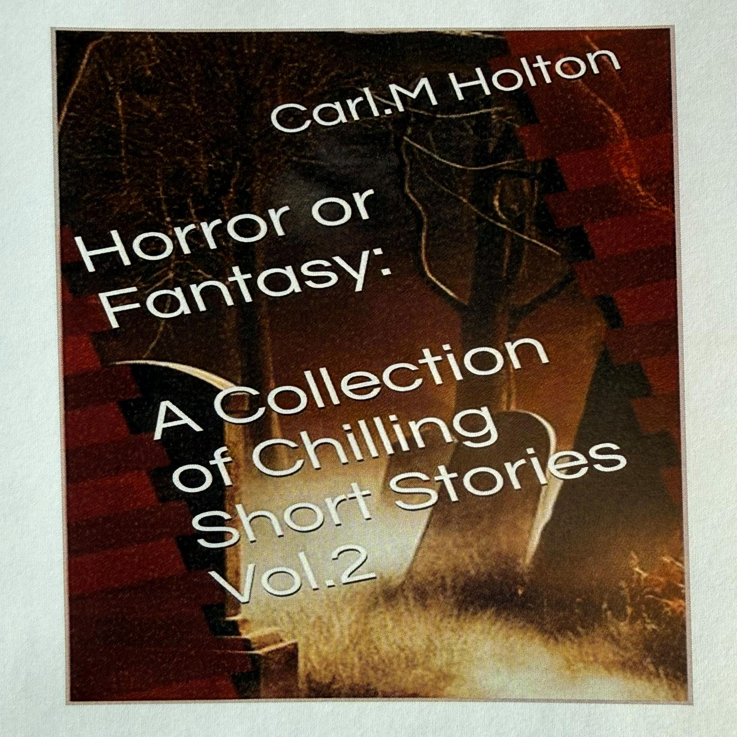 Cover art for Horror or Fantasy: A Collection of Chilling Short Stories, Volume 2