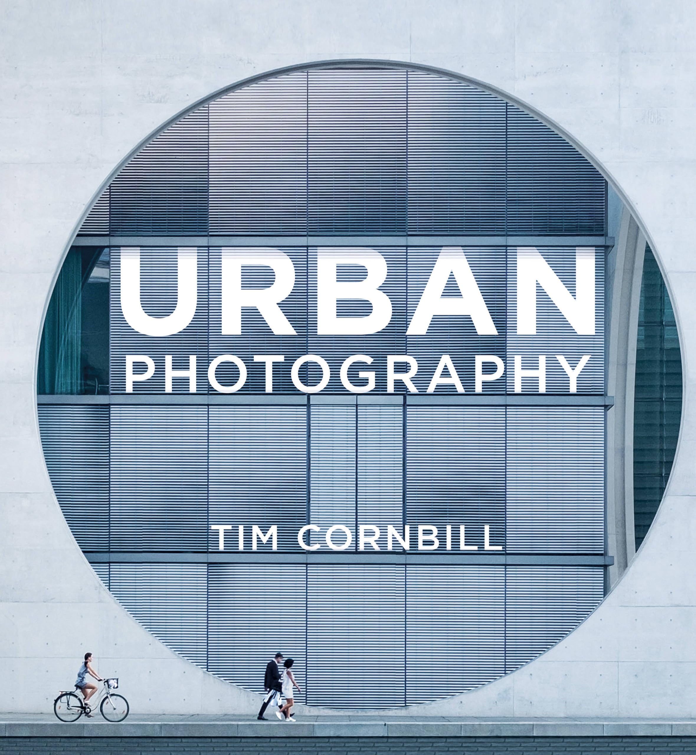 Urban Photography by Tim Cornbill (Paperback Book)