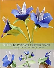 Download Atlas de l'Origami, l'Art du Pliage : Un univers de papier au bout des doigts PDF