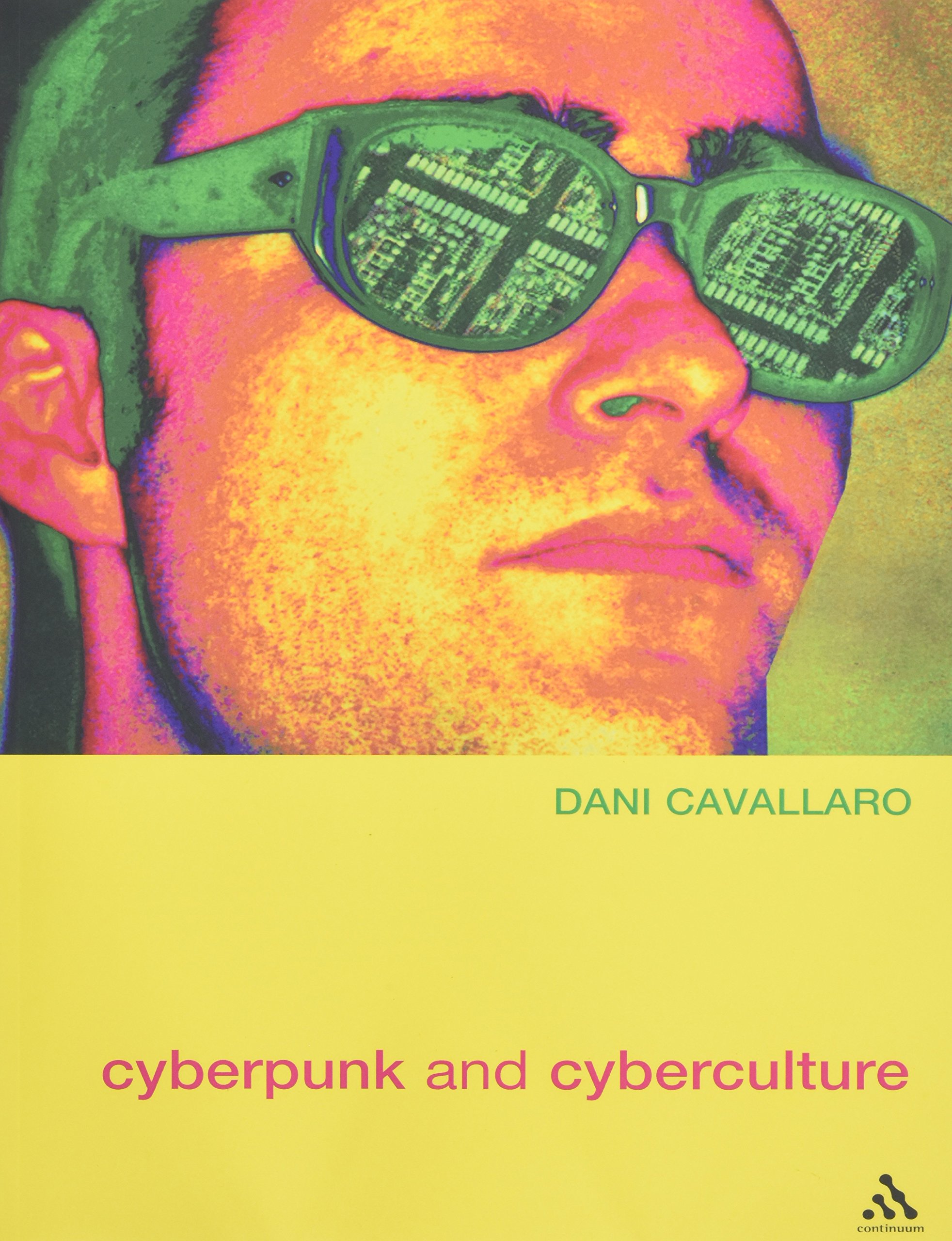 Cyberpunk & Cyberculture: Science Fiction And The Work Of William Gibson