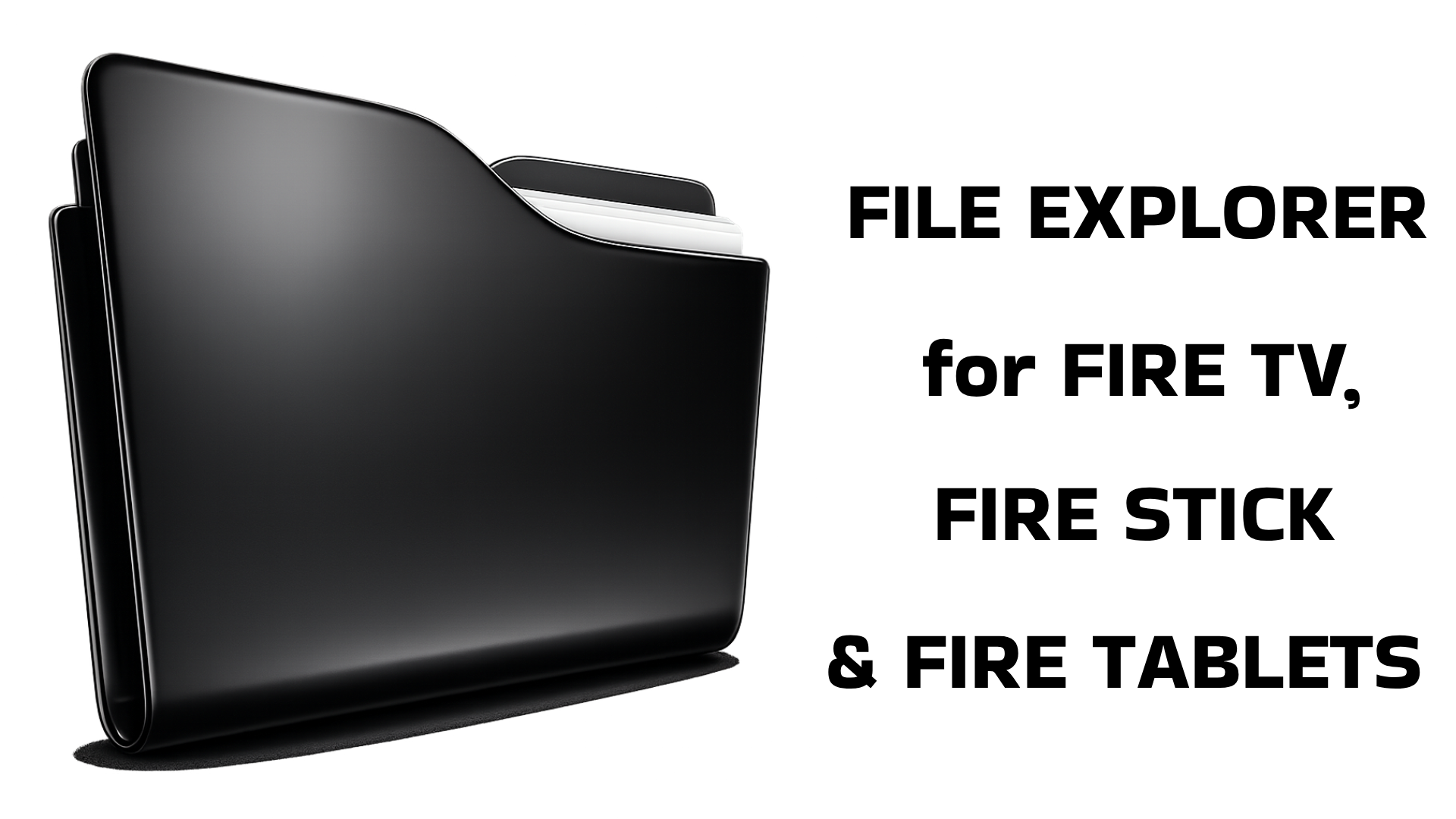 File Explorer for Fire Stick - Application sur Amazon Appstore