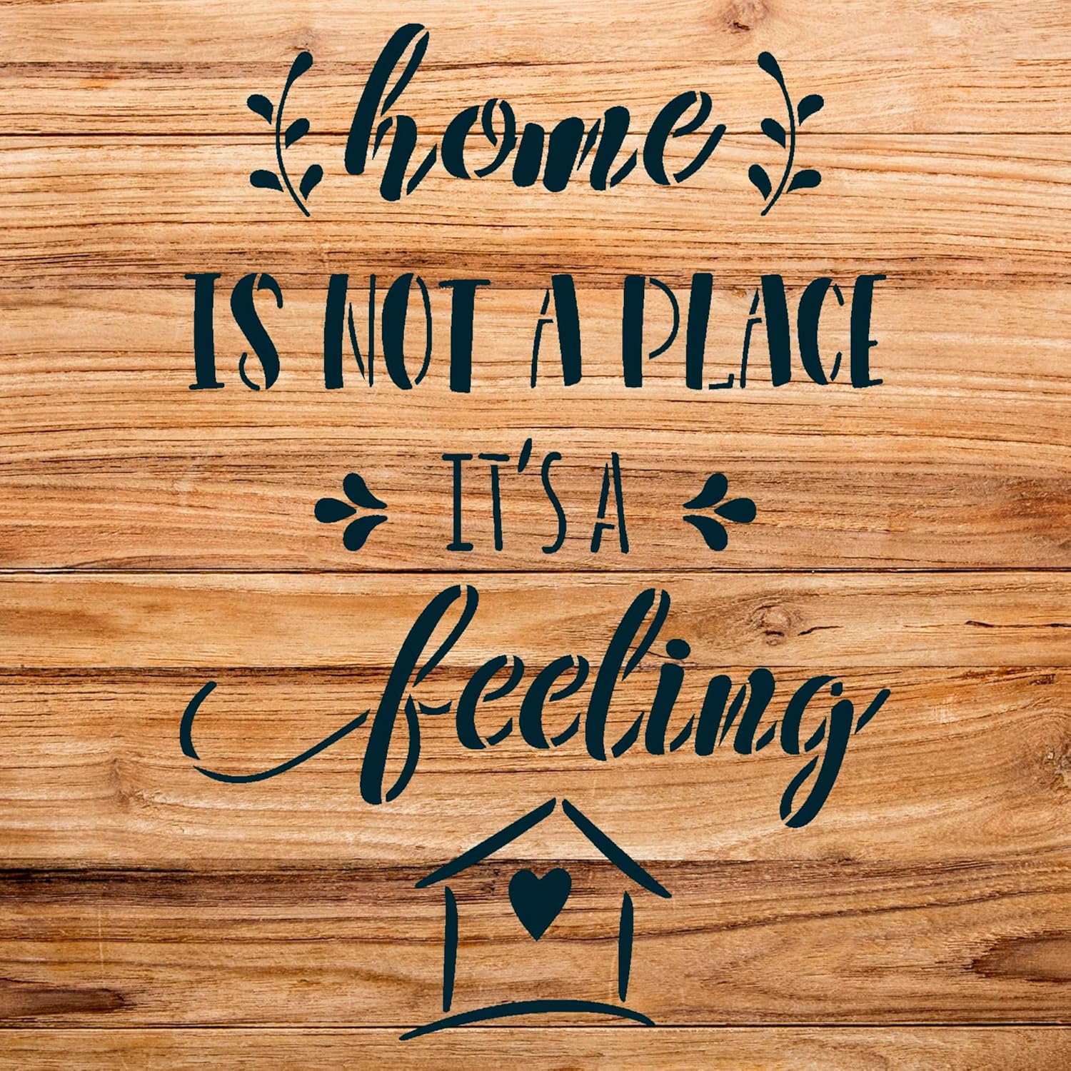 Home not a Place a Feeling Stencil Pattern for Wood Signs and Crafts, Reusable Mylar Template, Ideal for DIY Projects and Rustic Decor - Size A2 (17.1" x 23.4")