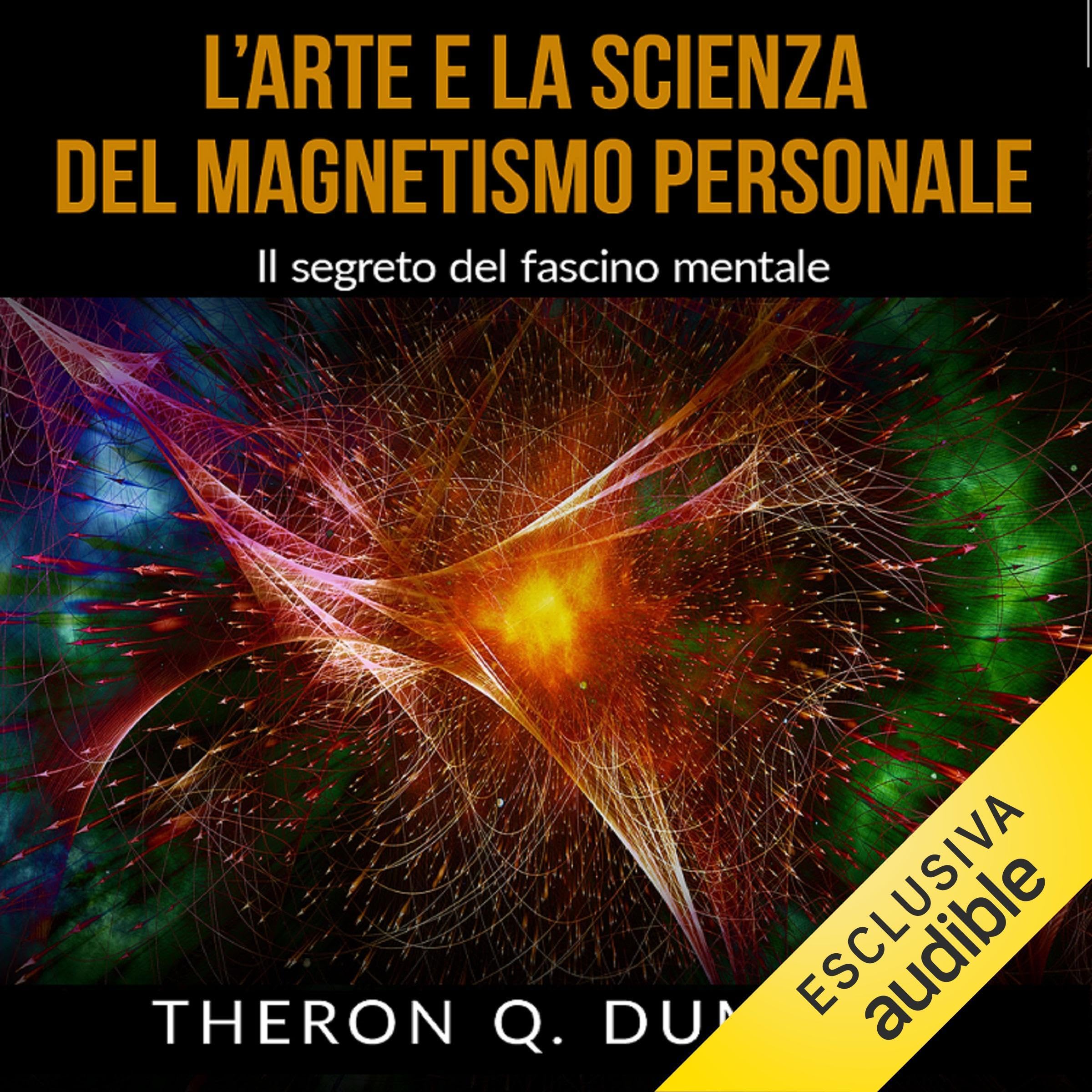 L'Arte e la Scienza del Magnetismo Personale