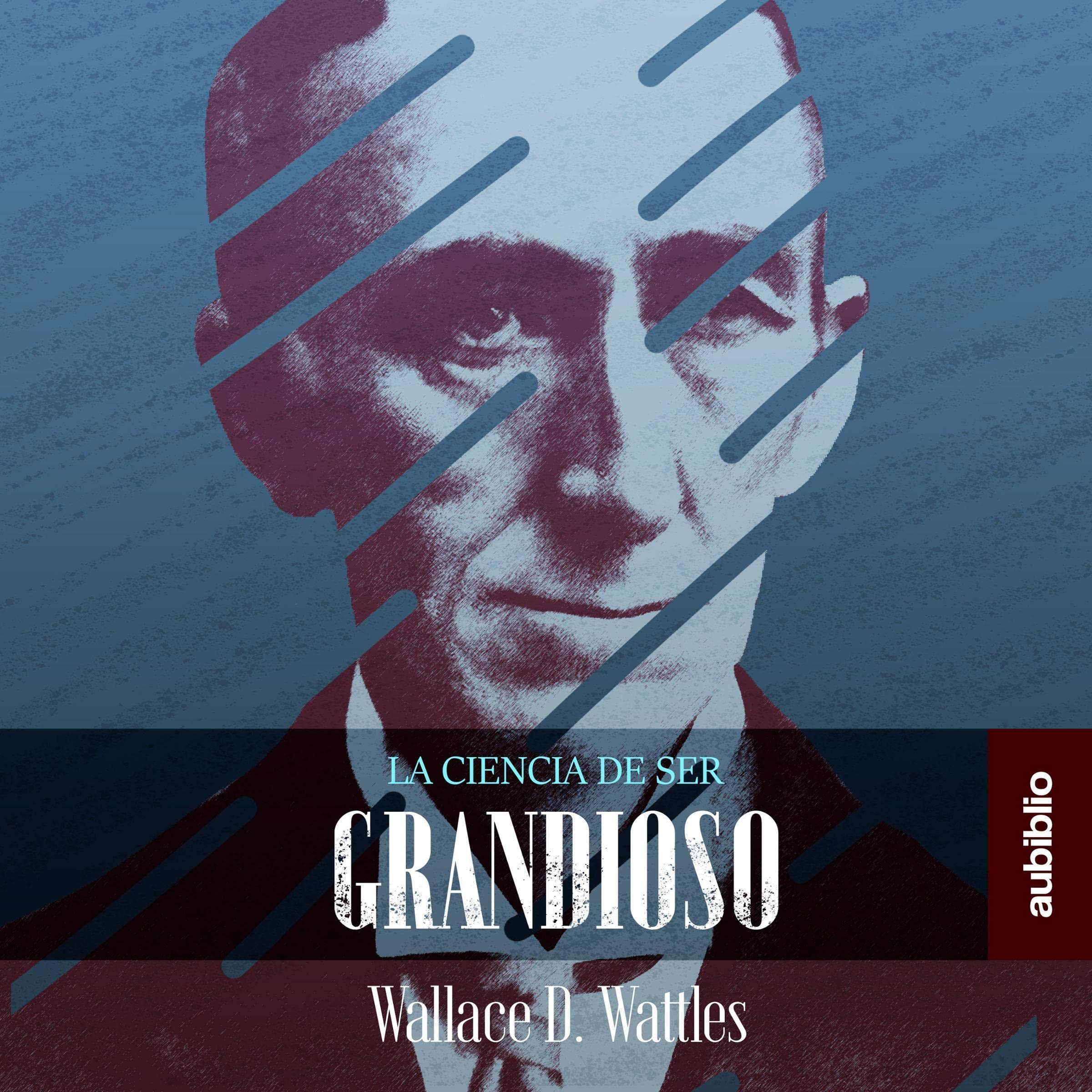 Cover art for La Ciencia De Ser Grandioso [The Science of Being Great]