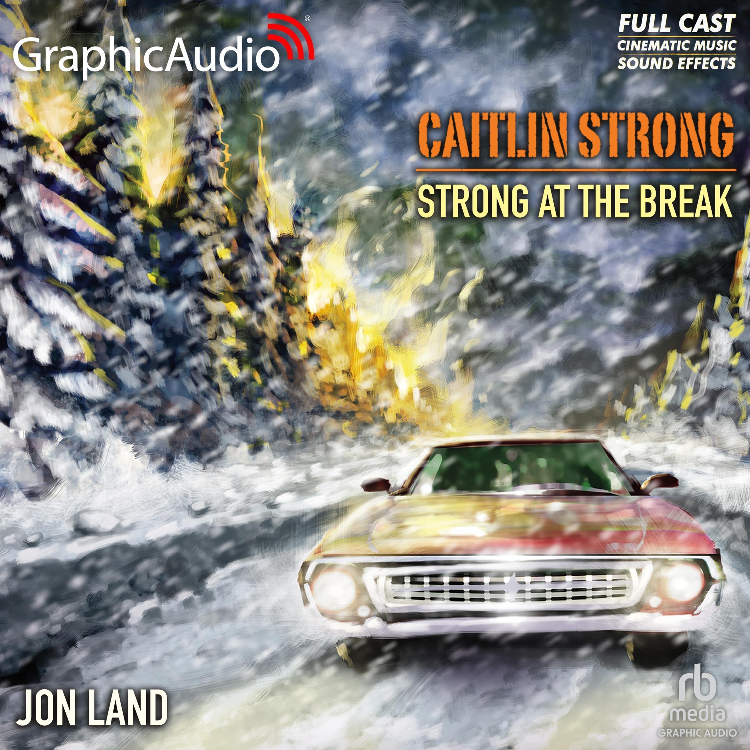 Cover art for Strong at the Break [Dramatized Adaptation]