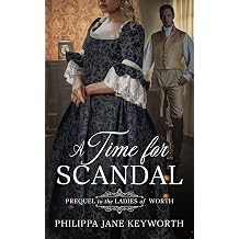 A Time for Scandal Ladies of Worth series