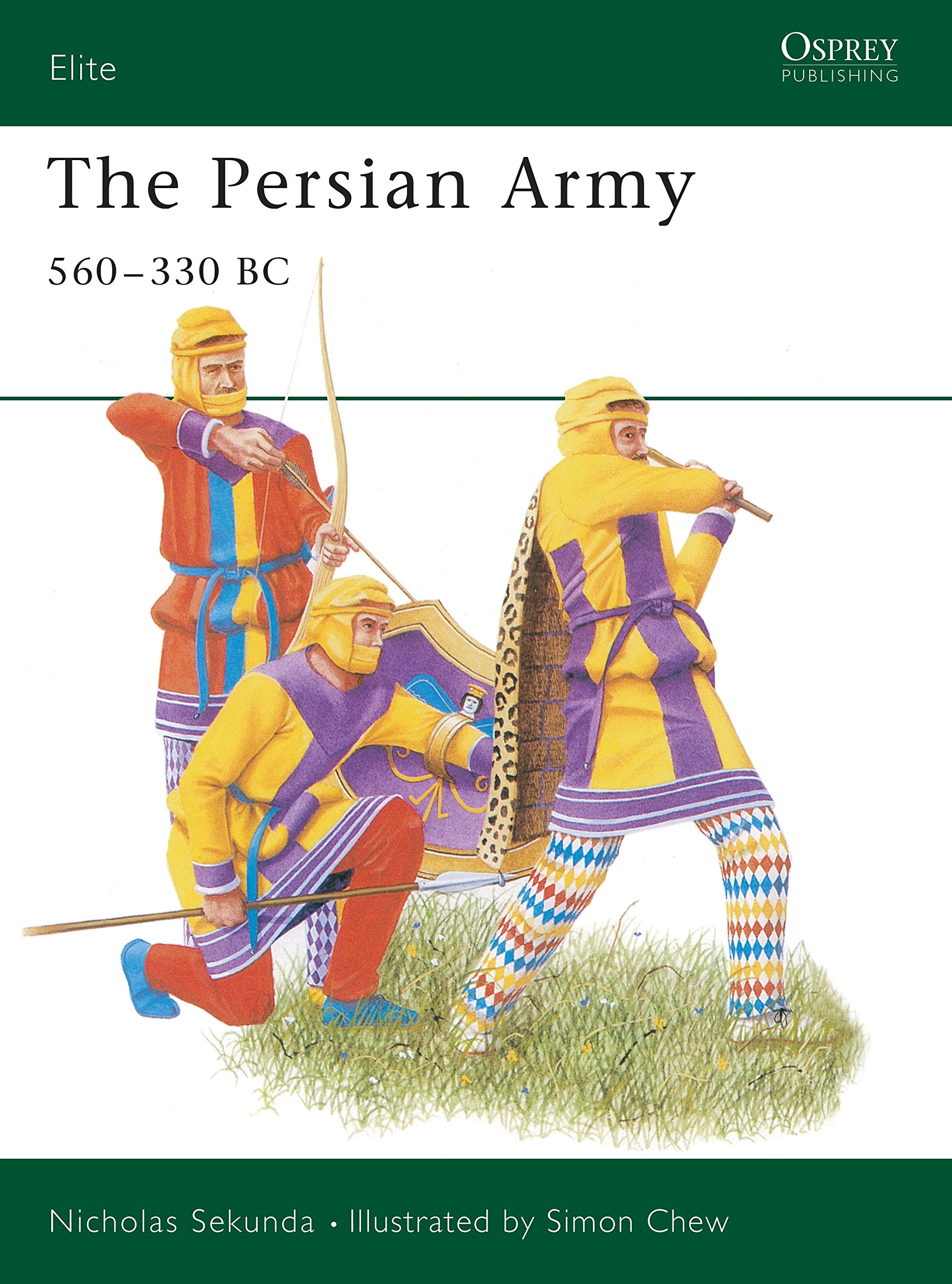 The Persian Army 560-330 BC: No. 42 (Elite)