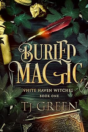 Buried Magic: Paranormal Witch Fiction (White Haven Witches Book 1)