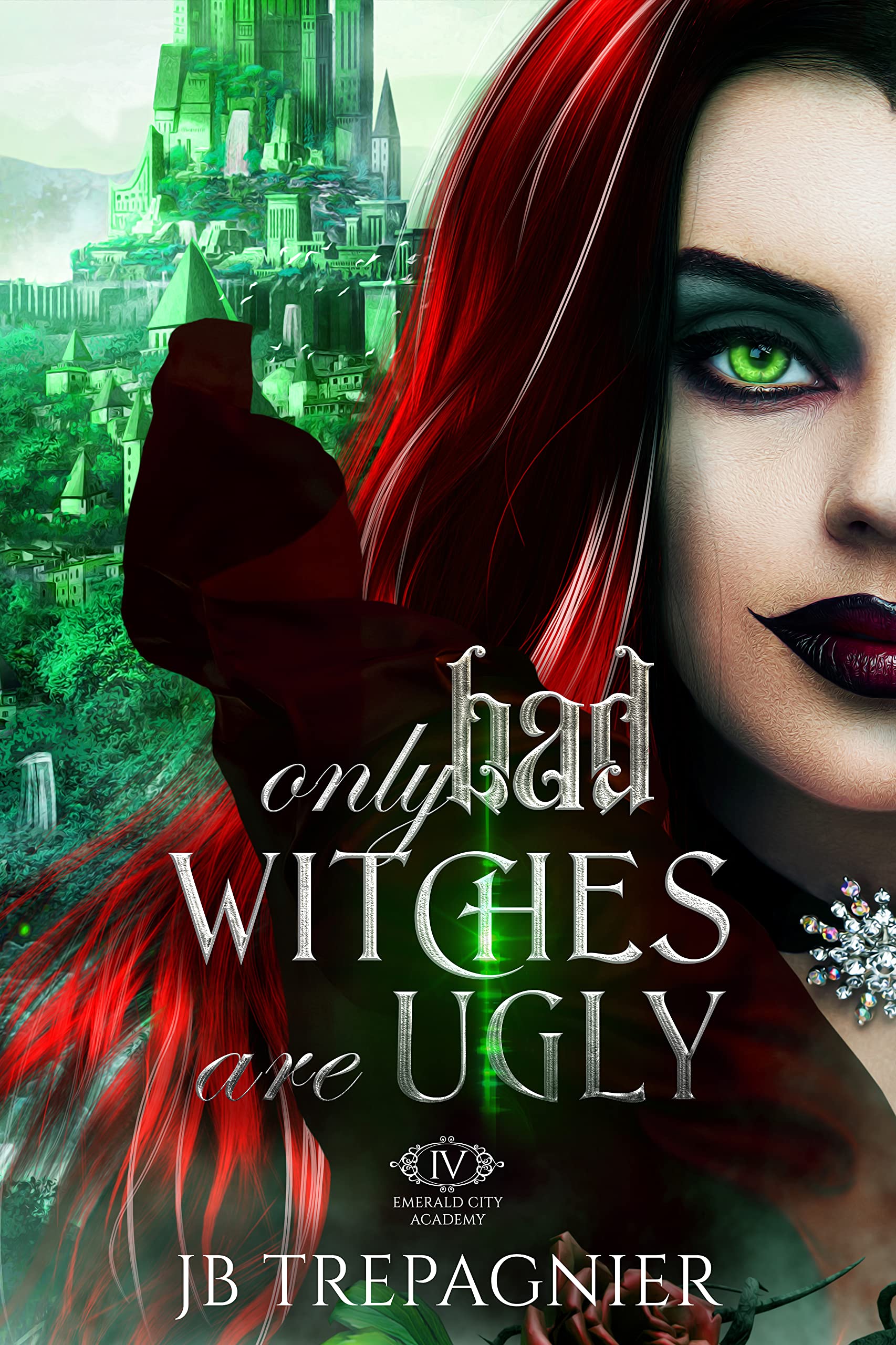 Cover of Only Bad Witches Are Ugly