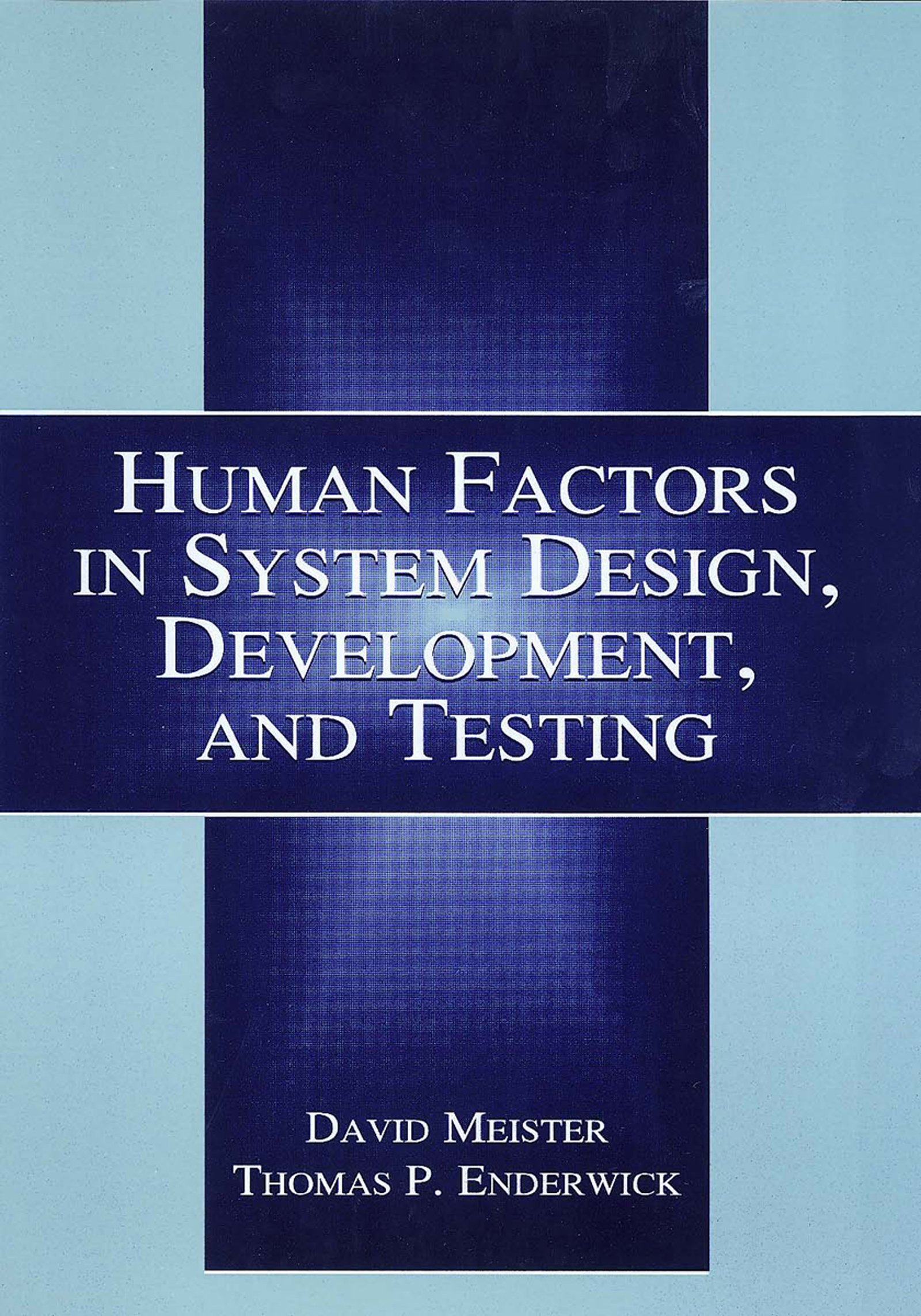 Human Factors in System Design, Development, and Testing (Human Factors and Ergonomics) (English Edition)