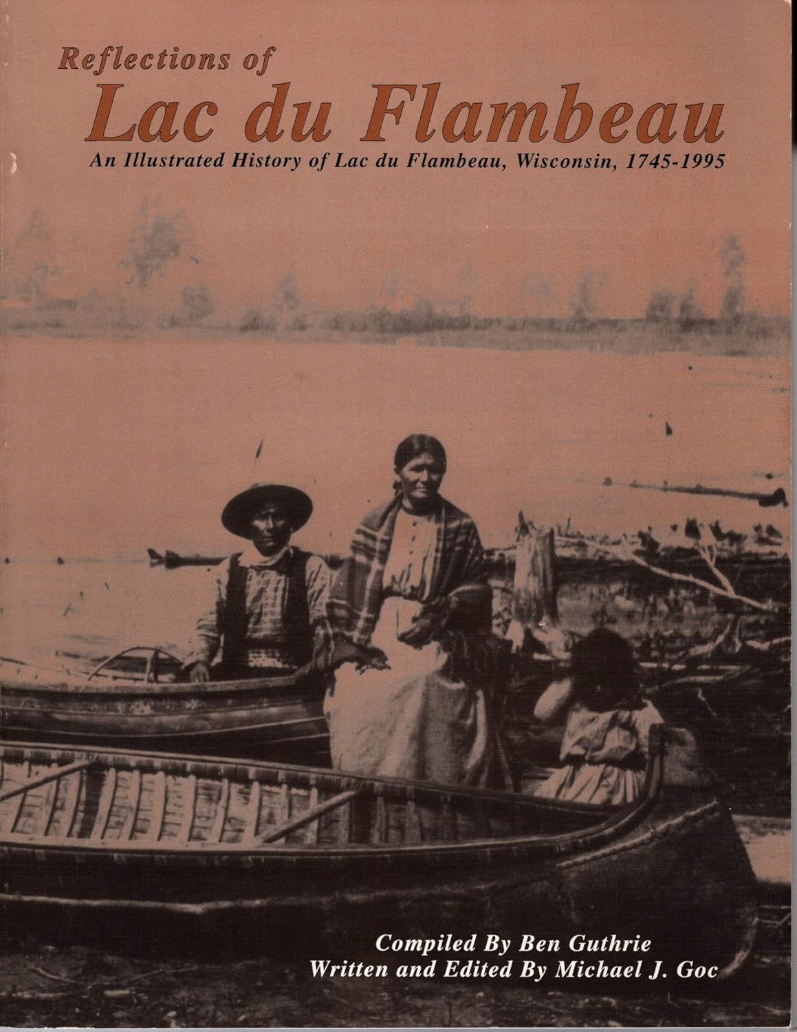 Reflections of Lac Du Flambeau: An Illustrated History of Lac Du ...