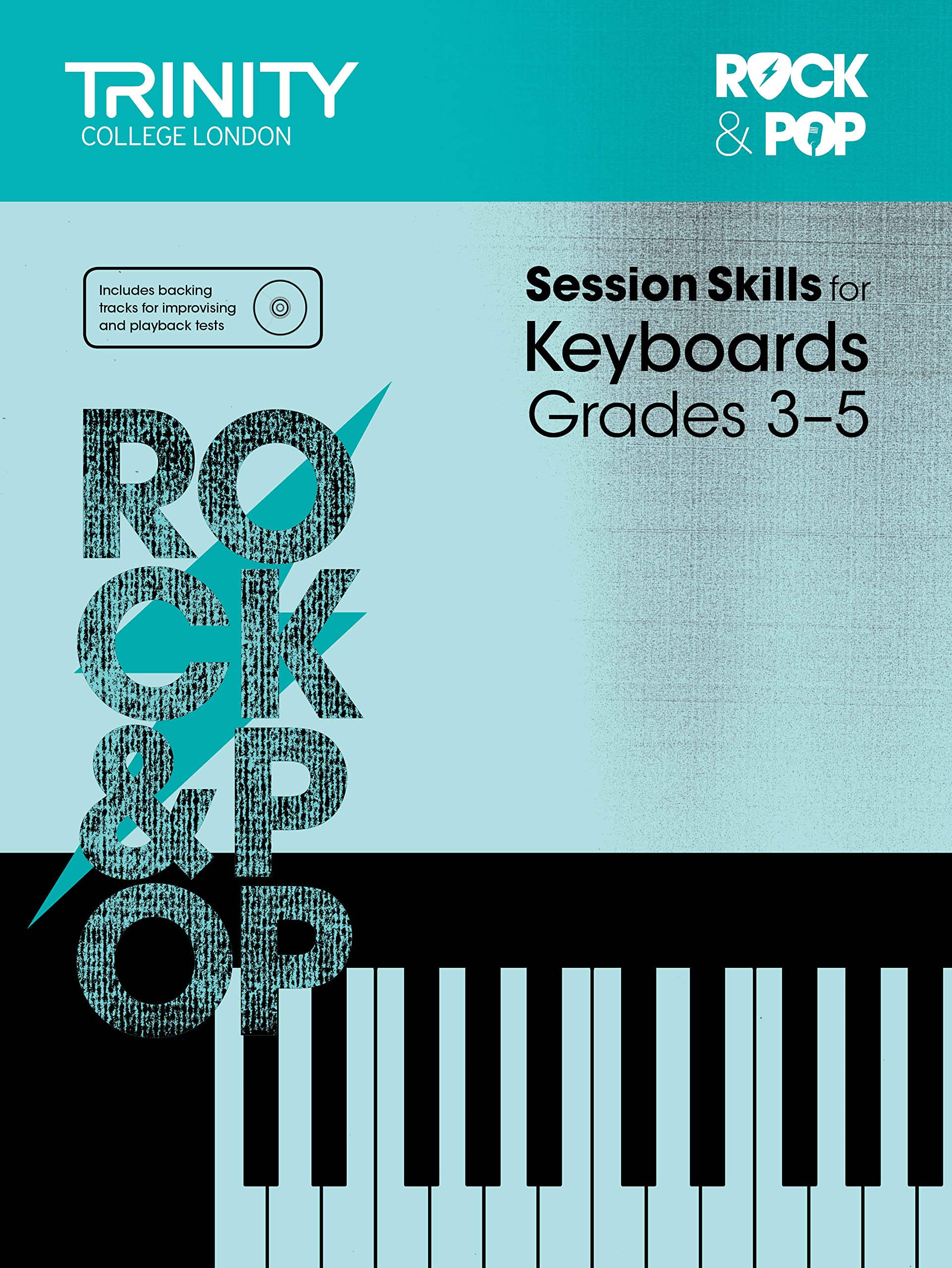 Session Skills for Keyboards Grades 3-5 [Trinity College London Rock & Pop]: Keys