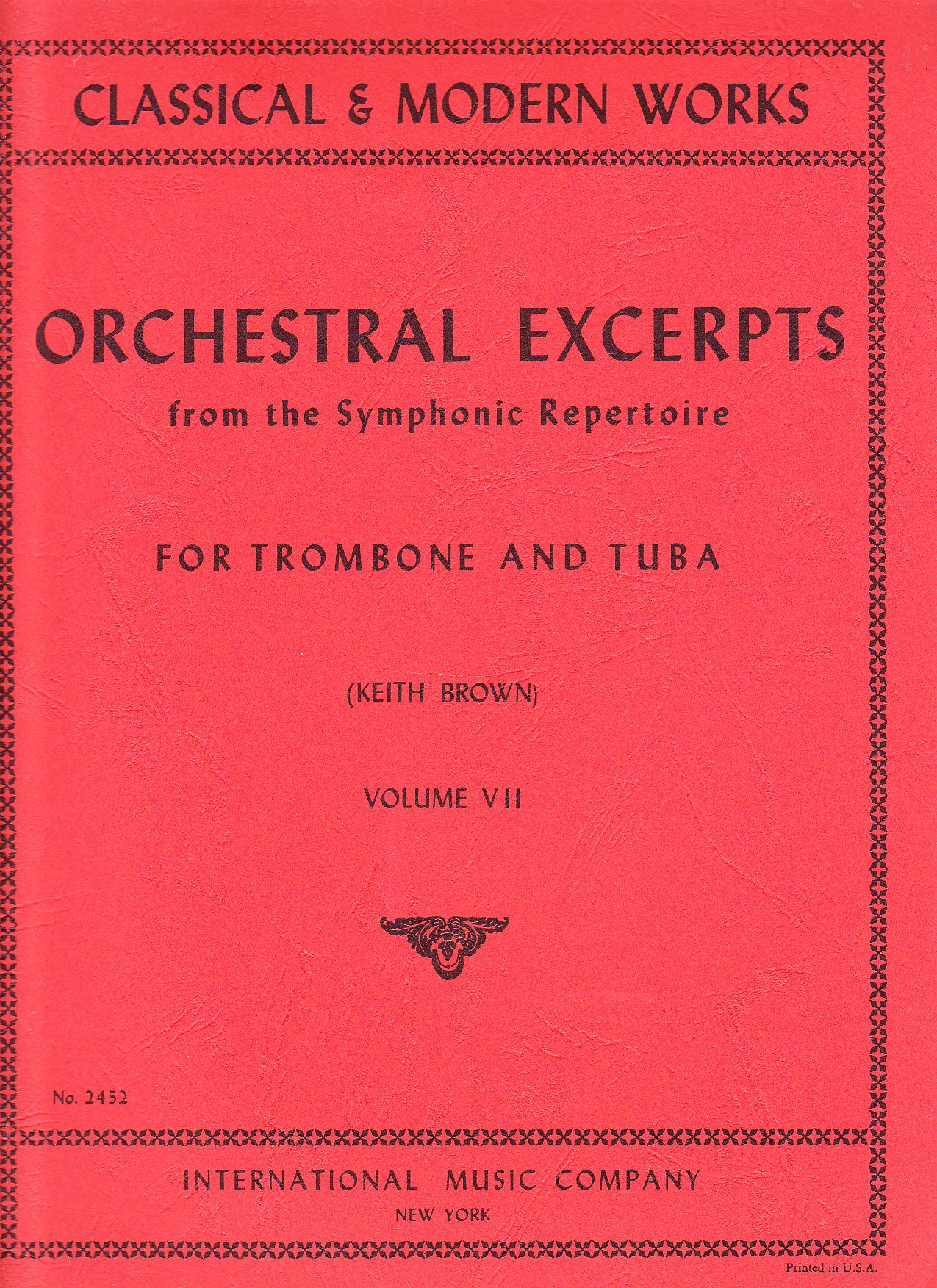 Orchestral Excerpts from the Symphonic Repertoire for Trombone and Tuba, Volume VII (Classical & Modern Works)