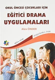 Okul Öncesi Çocuklar İçin Eğitici Drama Uygulamala