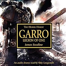 Garro: Legion of One: The Horus Heresy Series by James Swallow