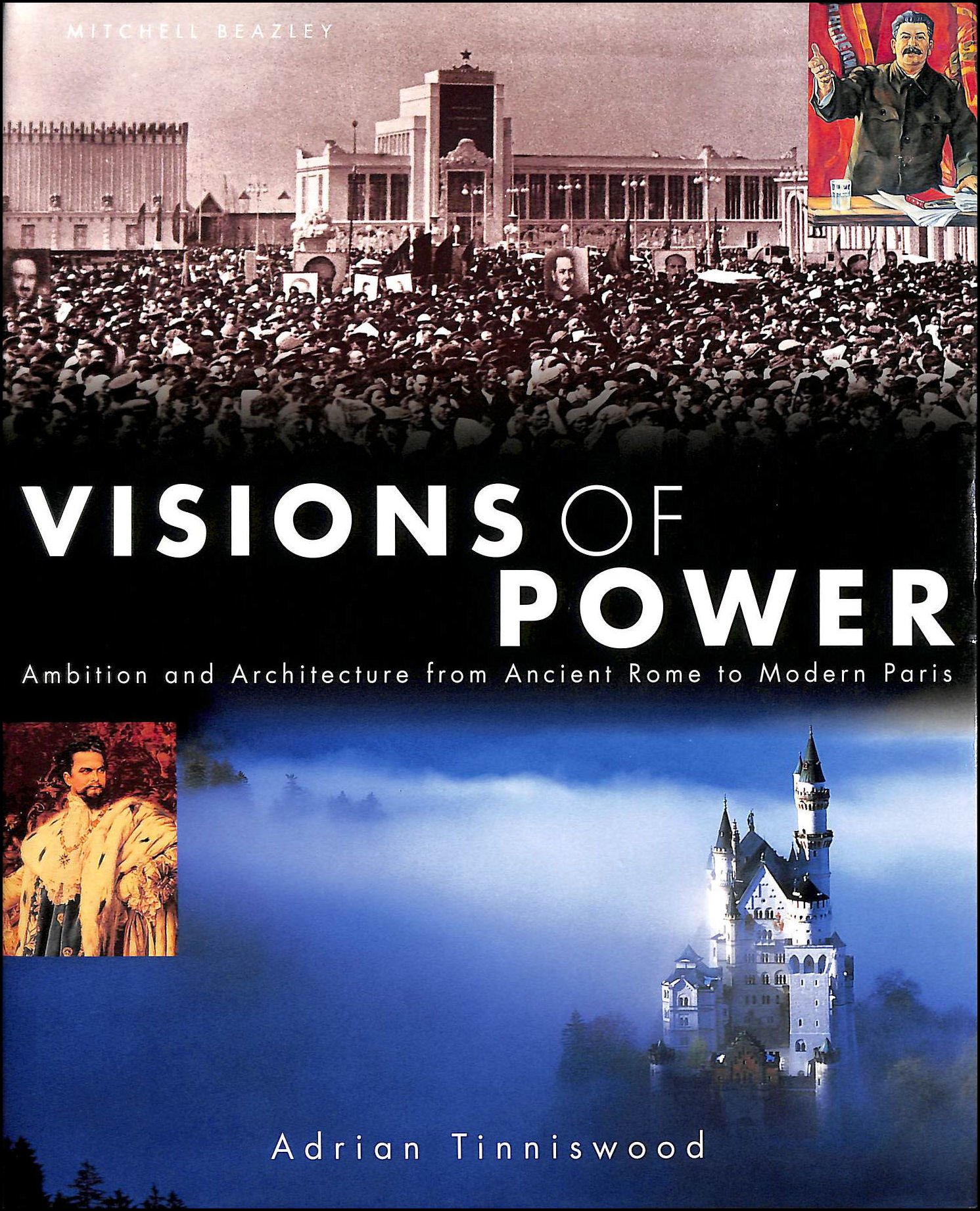 Buy Visions of Power: Ambition and Architecture from Ancient Rome to Modern Paris — BookShops.in