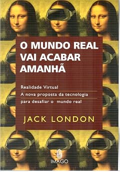 Capa do livro O Mundo Real Vai Acabar Amanhã