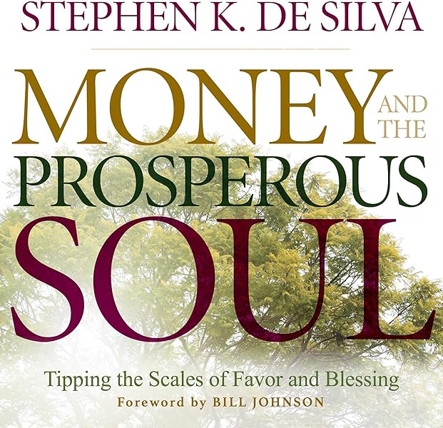 Money and the Prosperous Soul: Tipping the Scales of Favor and Blessing