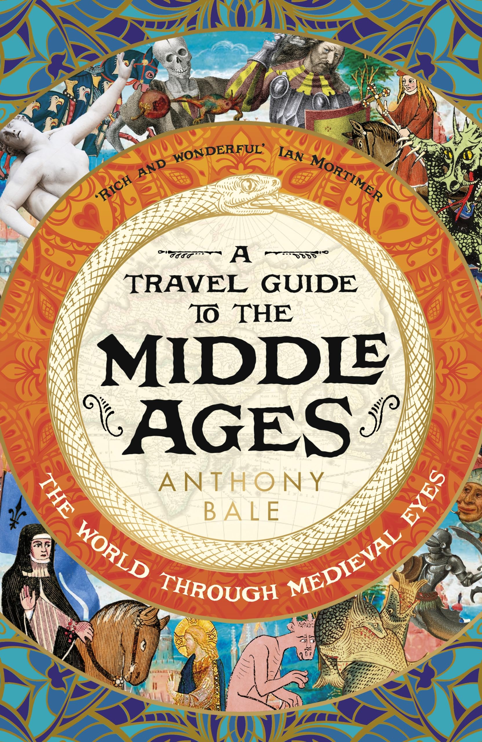 A Travel Guide to the Middle Ages: A vivid and unfortgettable insight into medieval history