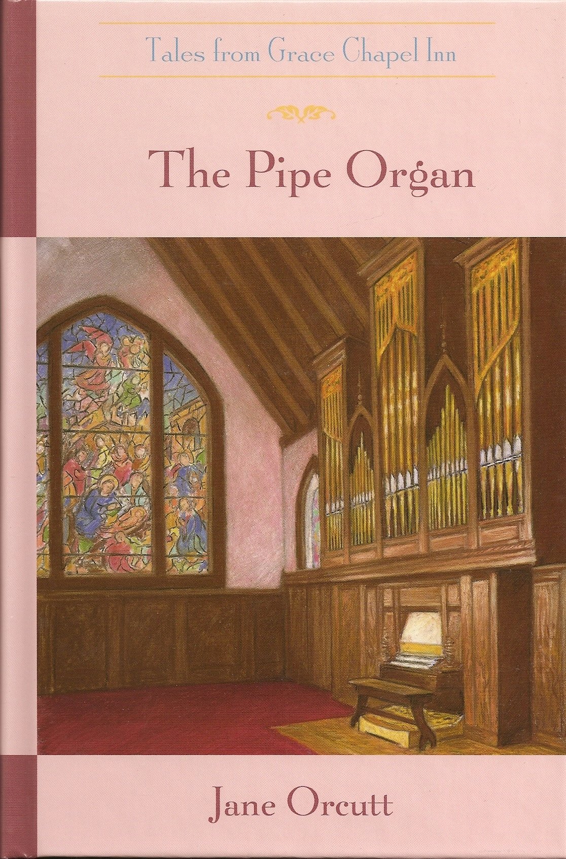 The Pipe Organ (The Tales from Grace Chapel Inn Series #15)