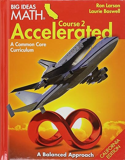 Larson BIG IDEAS California: Student Edition Accelerated Course 2 2015