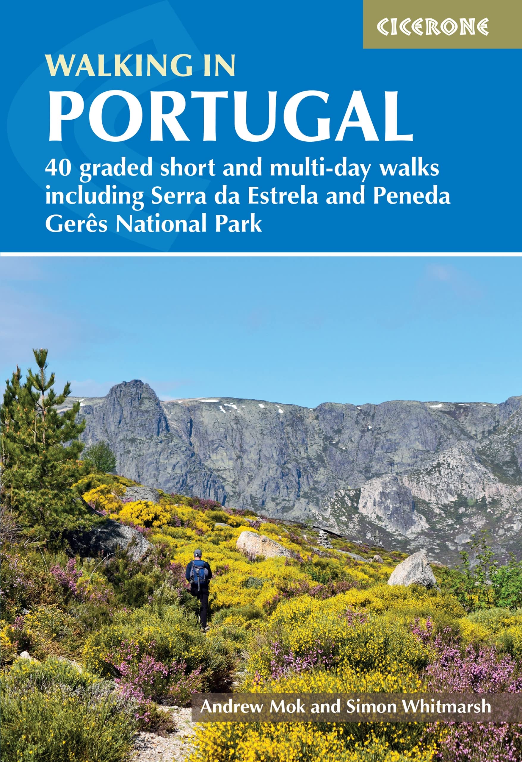 Walking in Portugal: 40 graded short and multi-day walks including Serra da Estrela and Peneda Gerês National Park (Cicerone Hiking Guides)