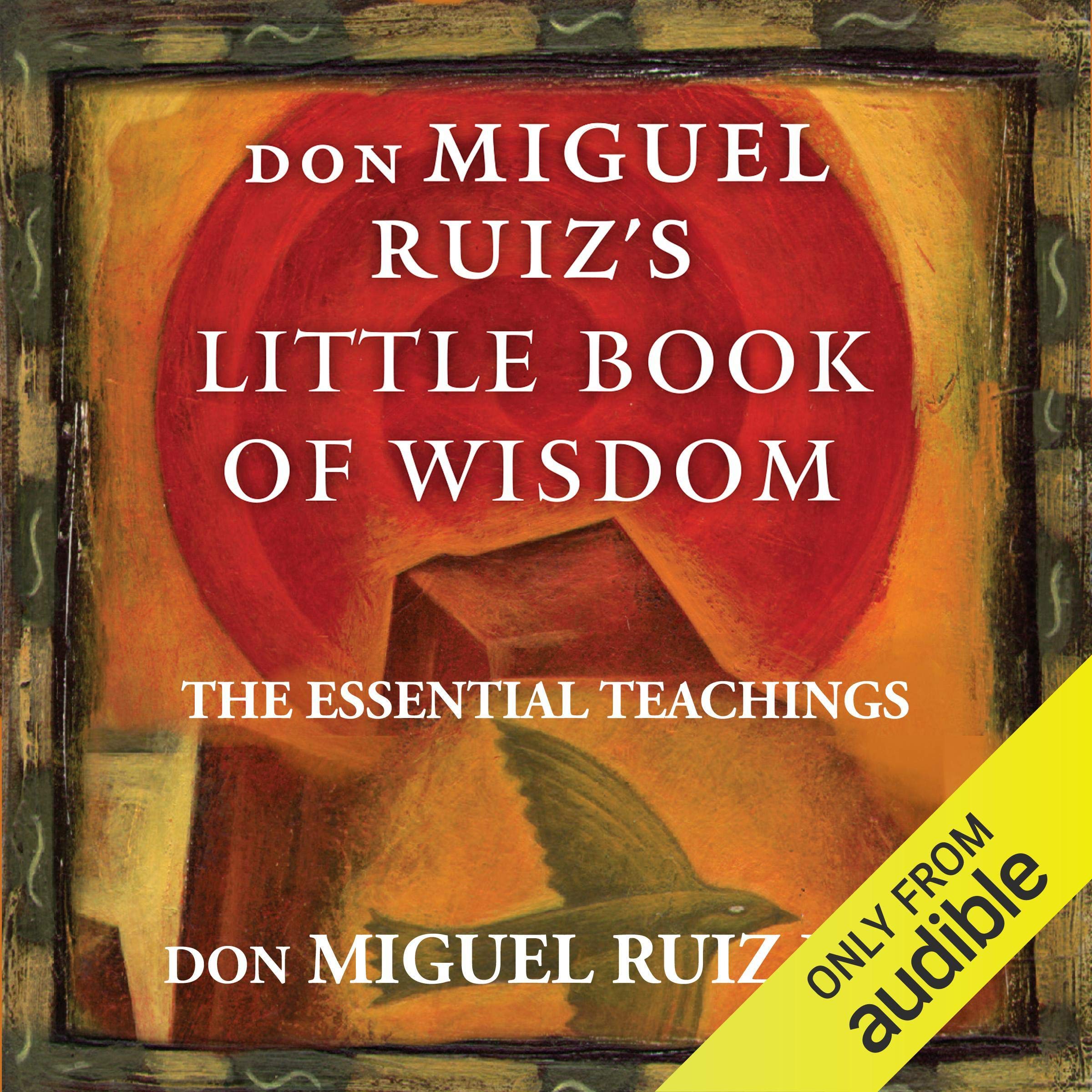 Don Miguel Ruiz's Little Book of Wisdom