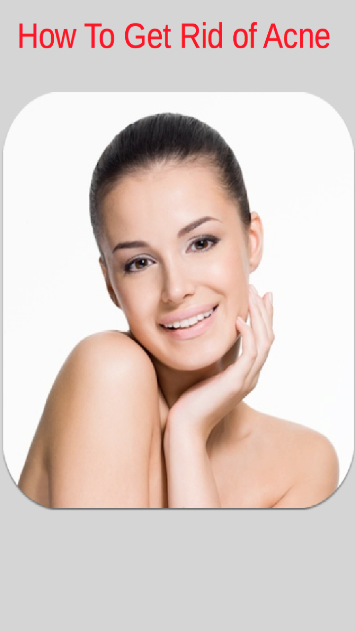 How To Get Rid Of Acne Find The Best Medication, Home Remedies And