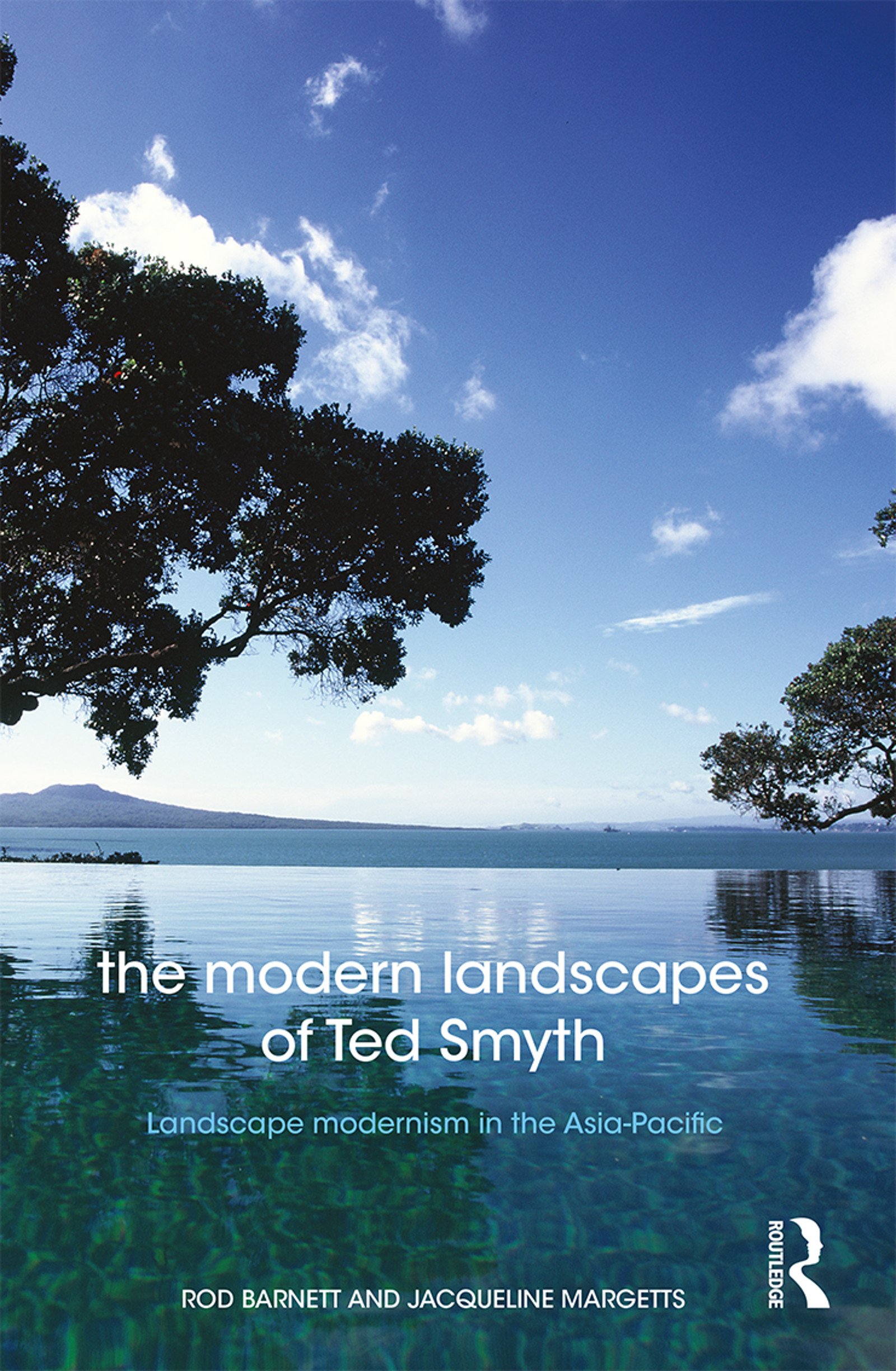 Ted Smyth Landscape Modernism Asia-Pacific l'architecture de paysage moderne