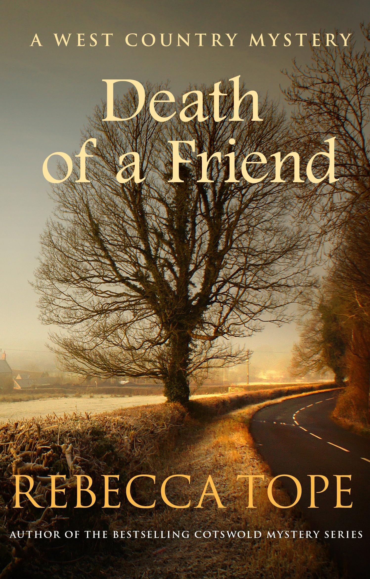 Death of a Friend: The gripping rural whodunnit: 3 (West Country Mysteries)