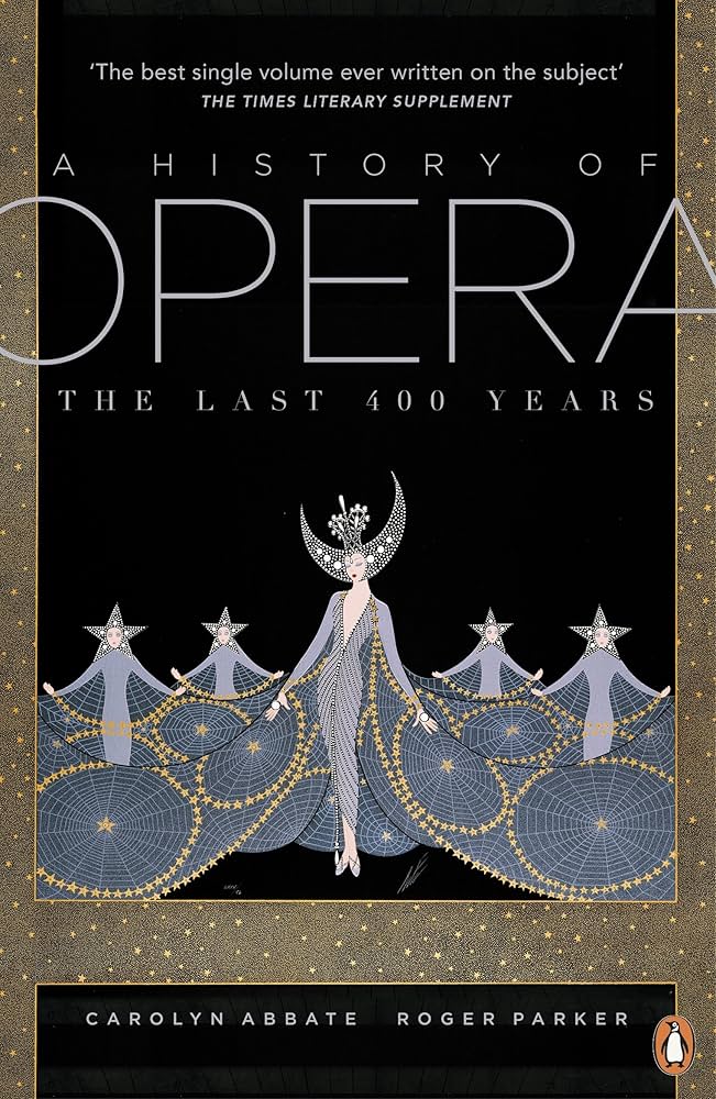 A History of Opera: The Last Four Hundred Years: Abbate