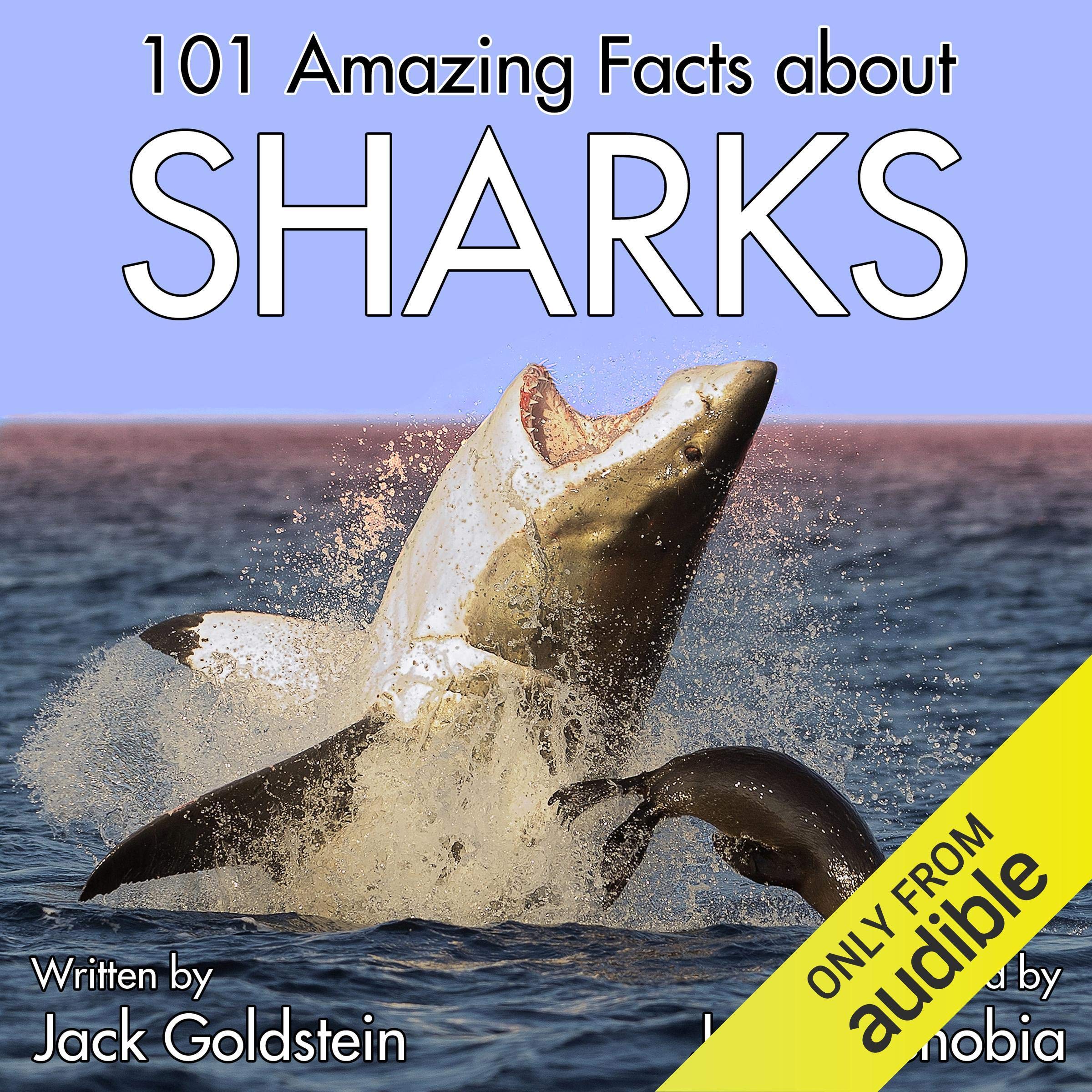 101 Amazing Facts About Sharks