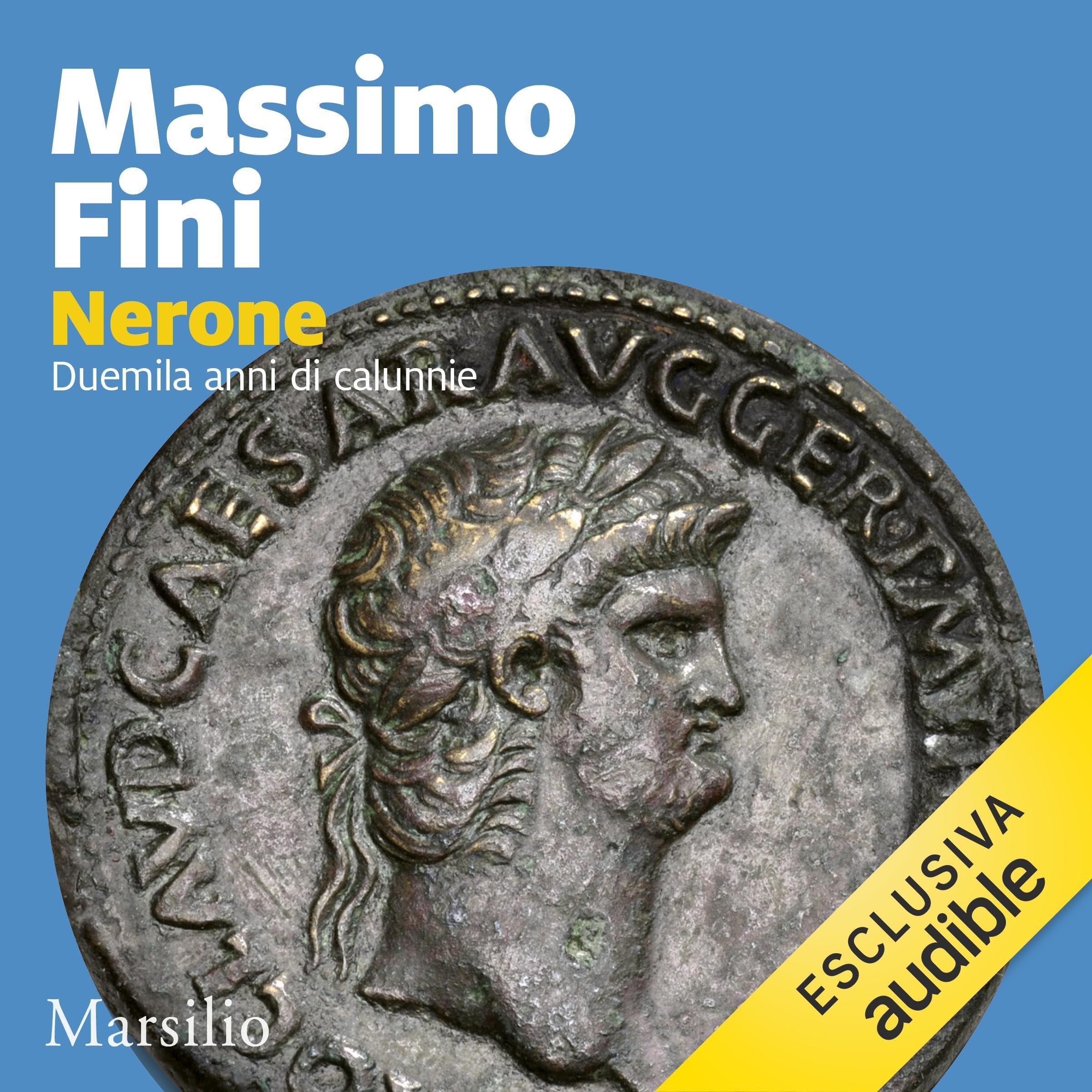 Nerone: Duemila anni di calunnie
