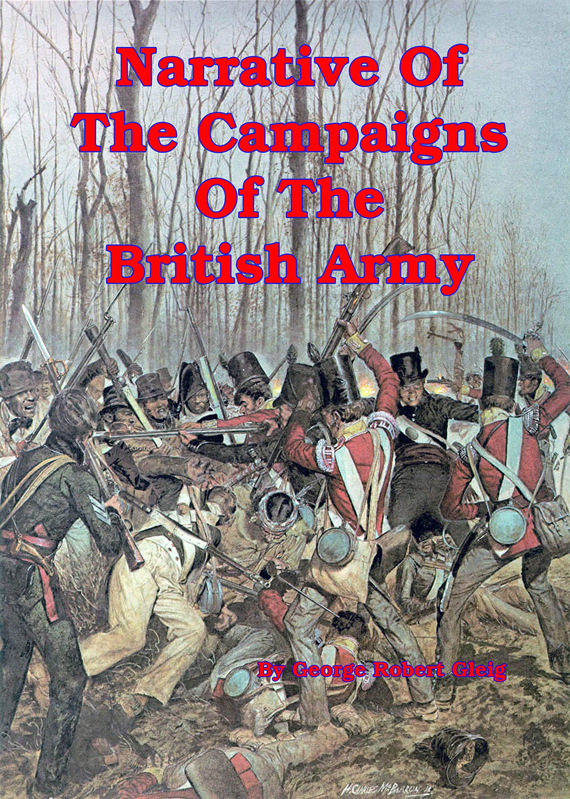 Narrative Of The Campaigns Of The British Army: At Washington, Baltimore, And New Orleans, Under Generals Ross, Pakenham, And Lambert, In The Years 1814 And 1815