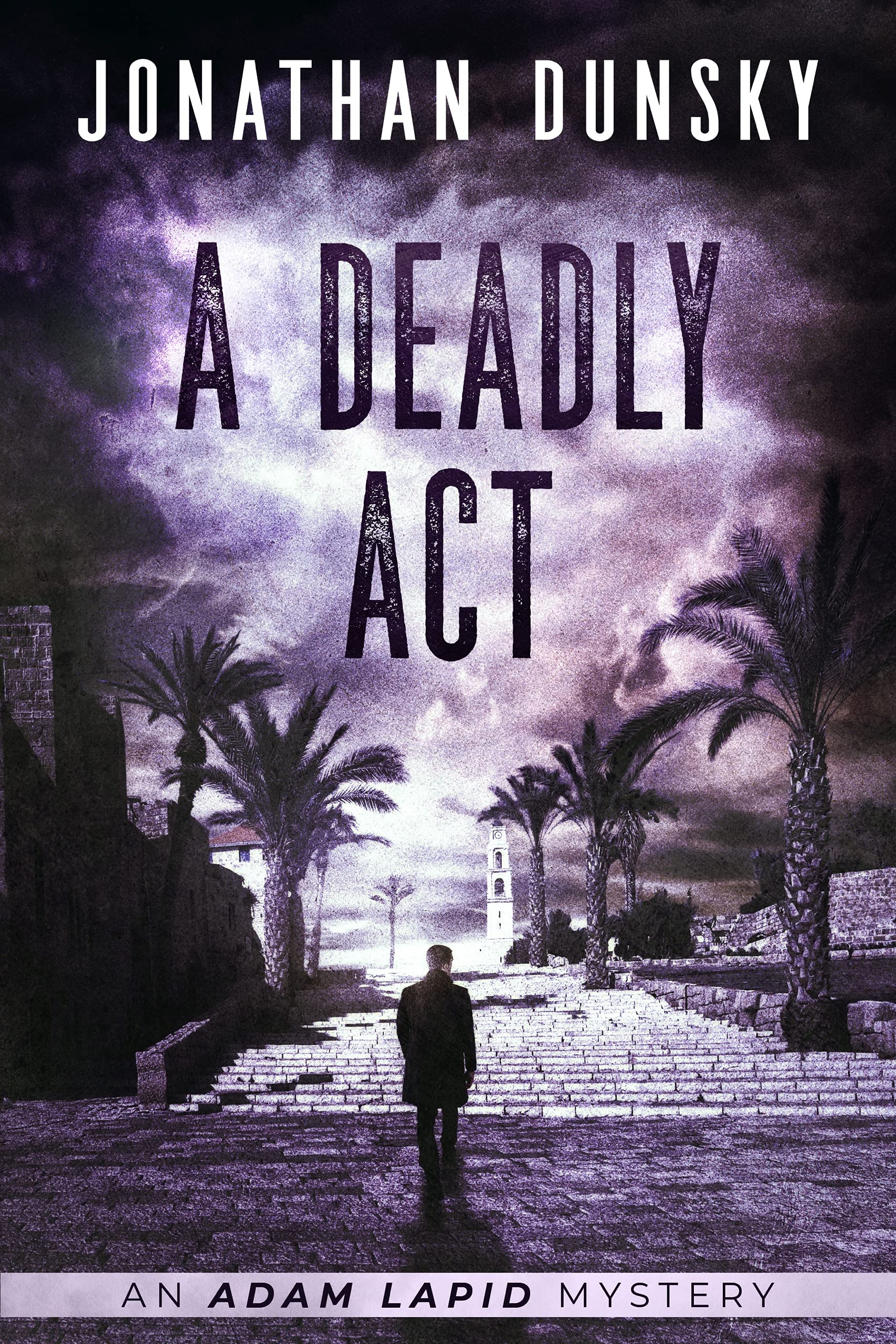 A Deadly Act (Adam Lapid Mysteries)