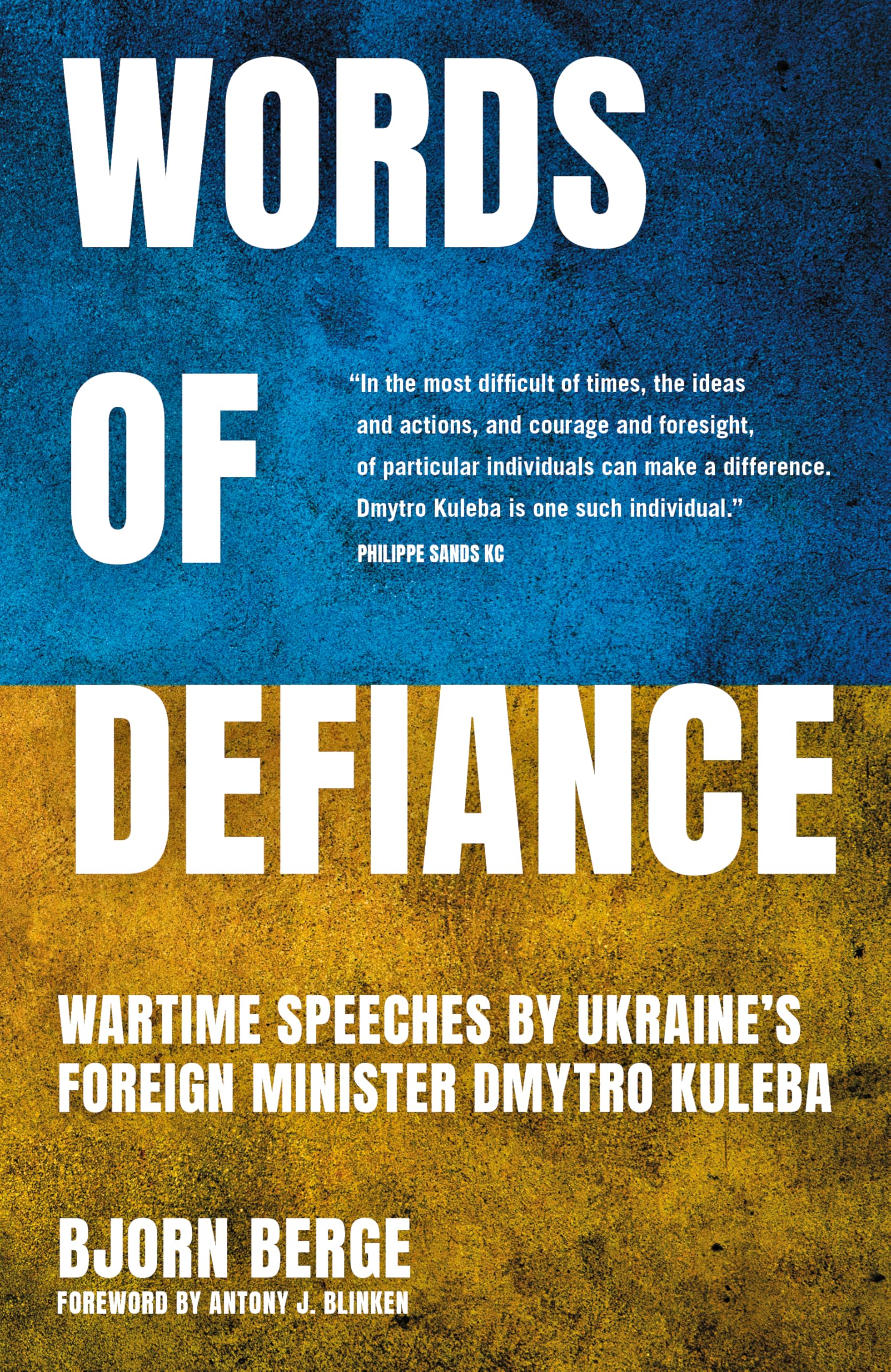 Words of Defiance: Wartime Speeches by Ukraine's Foreign Minister Dmytro Kuleba